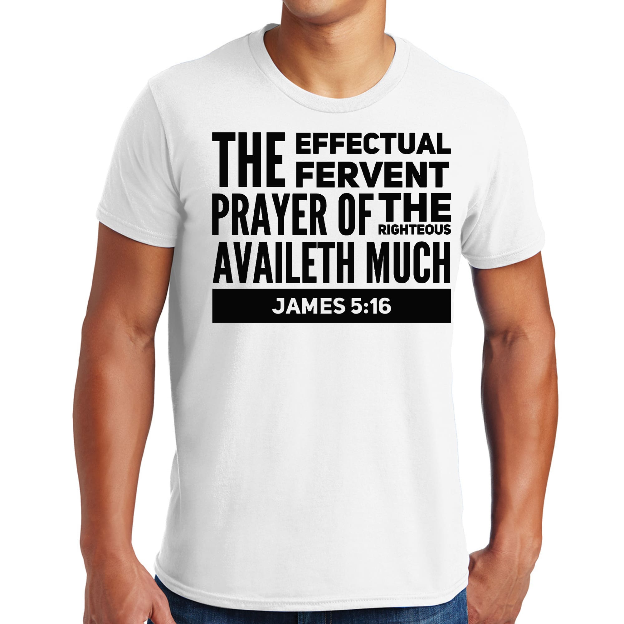 Men's black graphic t-shirt featuring the text 'The Effectual Fervent Prayer Of The Righteous Availeth Much' from James 5:16, showcasing a stylish and comfortable design.