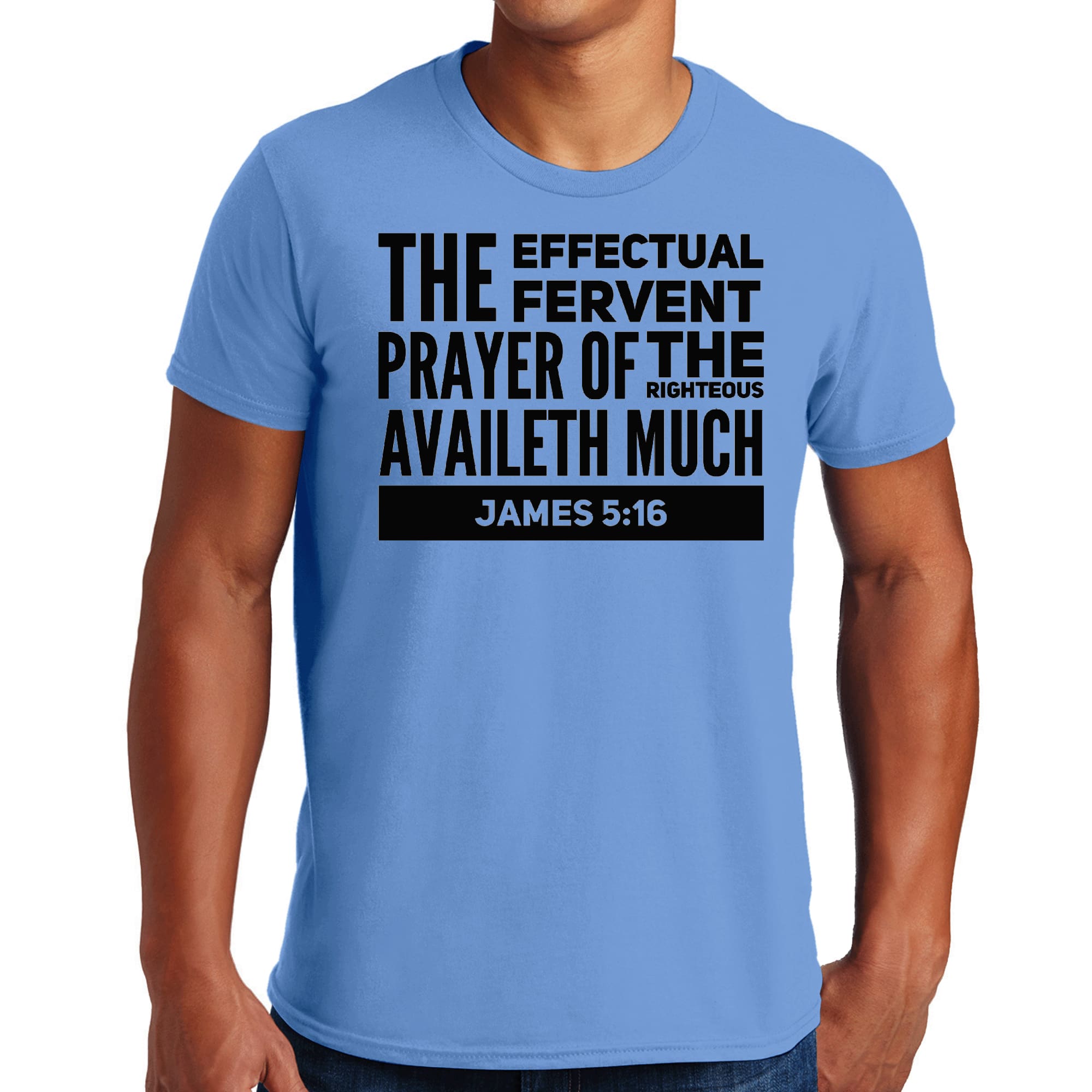 Men's black graphic t-shirt featuring the text 'The Effectual Fervent Prayer Of The Righteous Availeth Much' from James 5:16, showcasing a stylish and comfortable design.