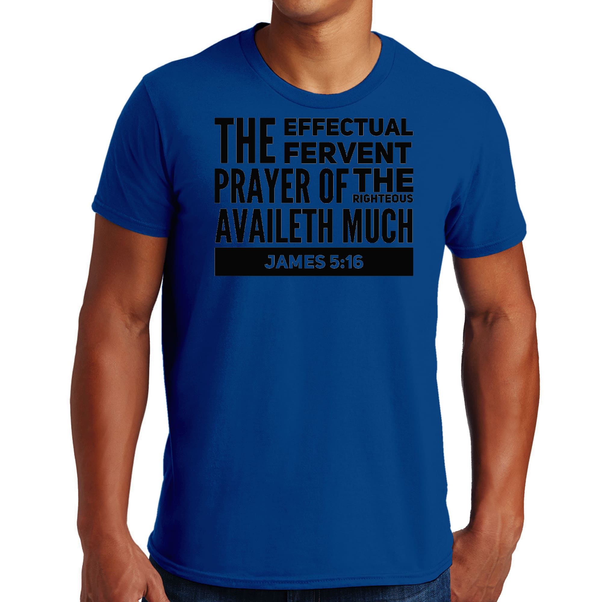 Men's black graphic t-shirt featuring the text 'The Effectual Fervent Prayer Of The Righteous Availeth Much' from James 5:16, showcasing a stylish and comfortable design.