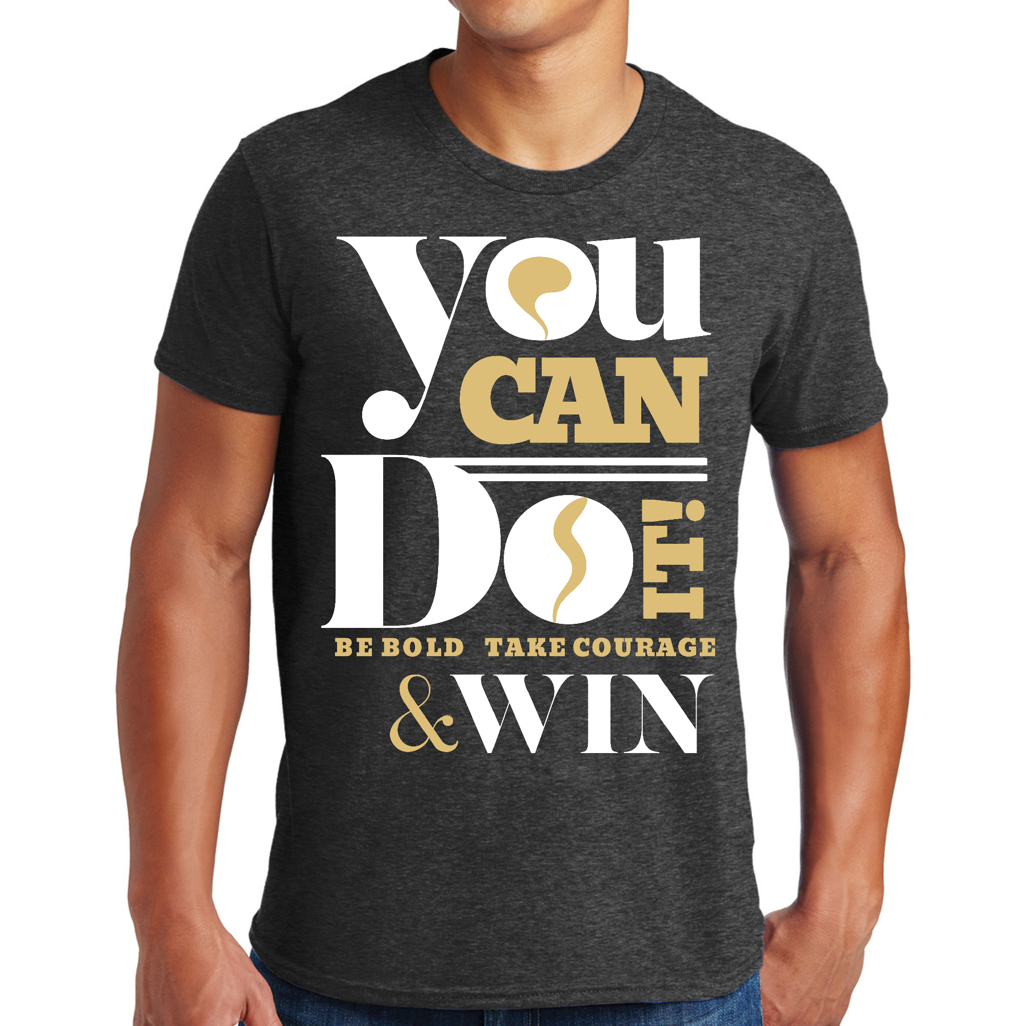 Men's Graphic T-shirt featuring motivational quote 'You Can Do It - Be Bold Take Courage Win', made from soft preshrunk cotton.