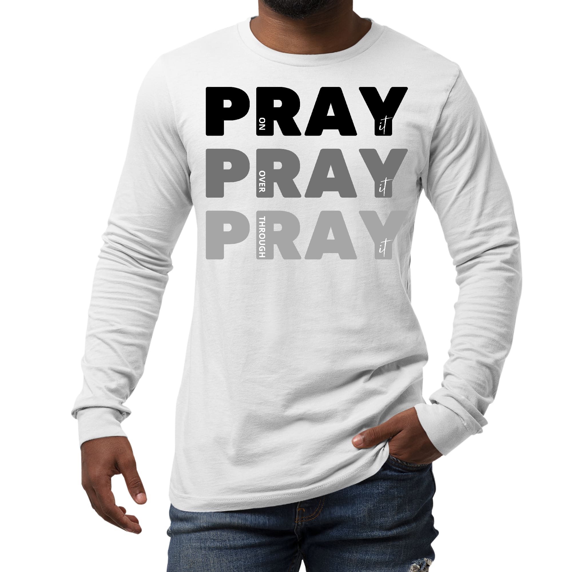 Men's long sleeve graphic t-shirt featuring 'Pray on it, Over it, Through it' print in black illustration on a soft cotton fabric.