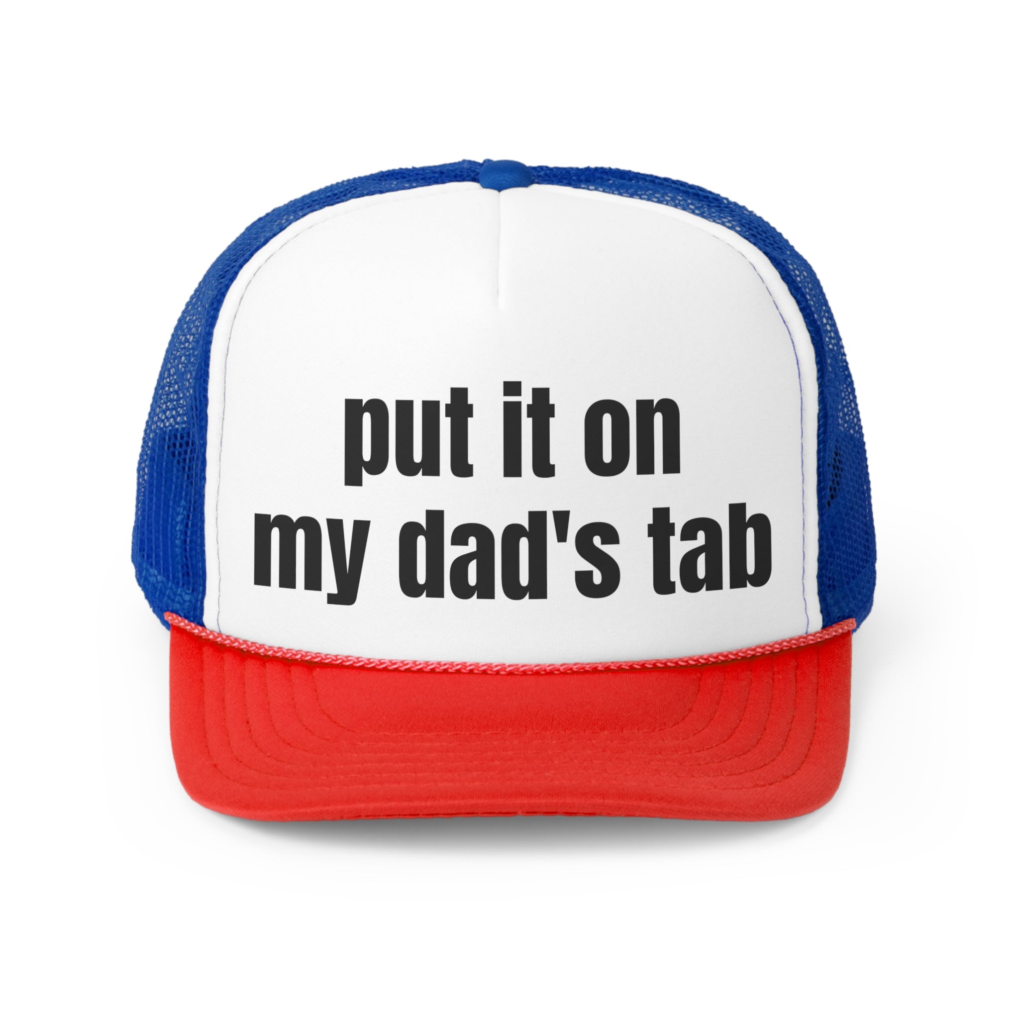 Put It On My Dad's Tab Funny Trucker Hat featuring a humorous slogan on a stylish trucker design.