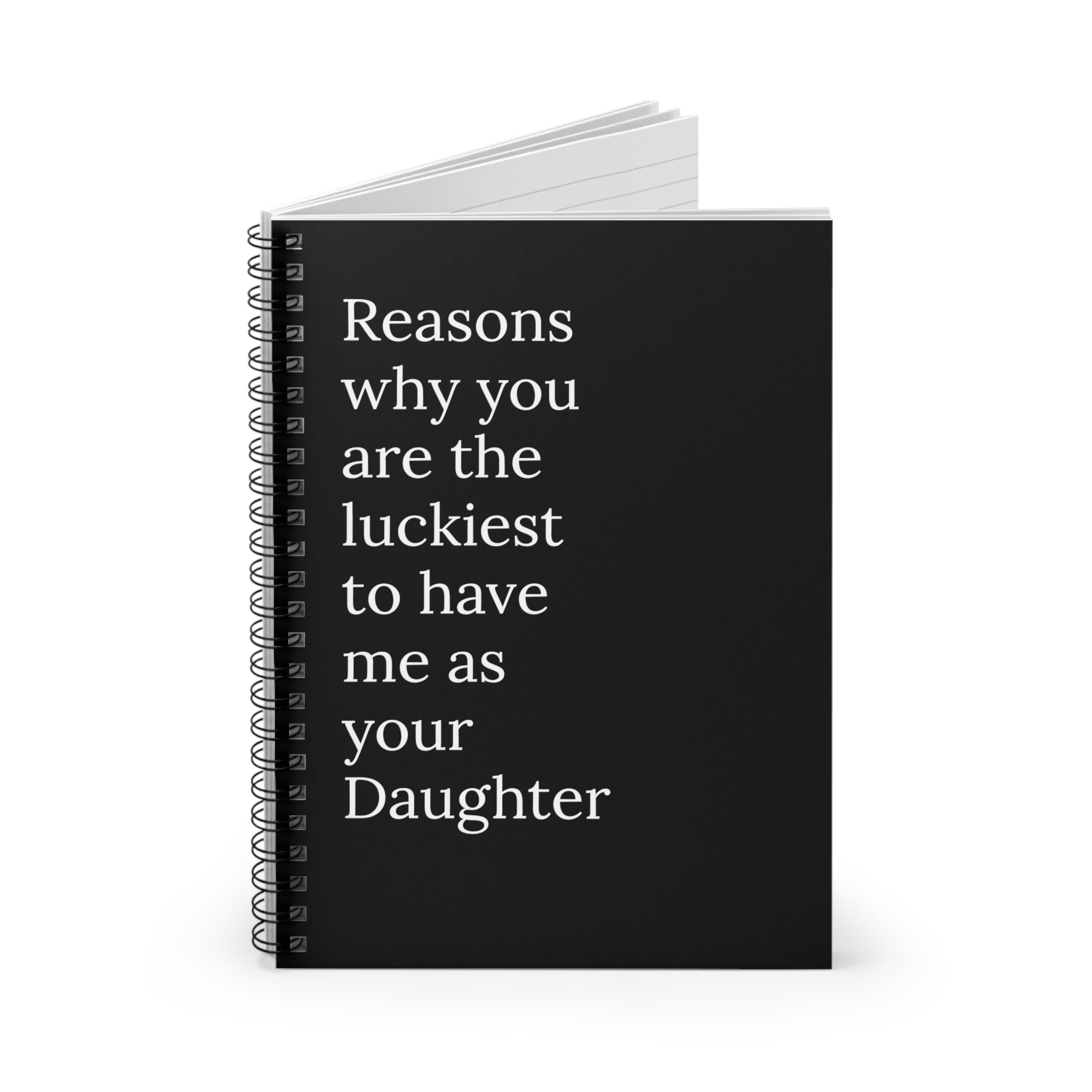 Spiral notebook with a colorful cover saying 'Reasons Why You Are The Luckiest To Have Me As Your Daughter', featuring ruled line pages.