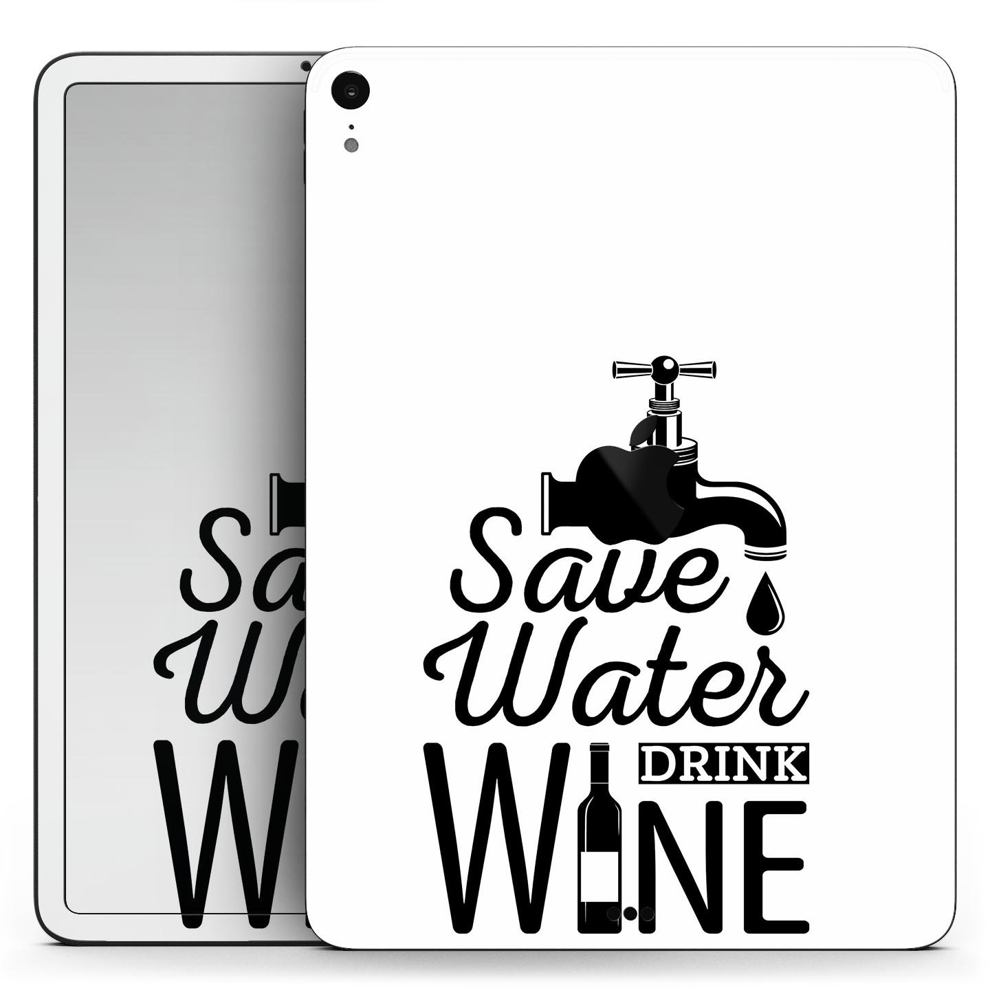 Save Water Drink Wine full body skin decal for Apple iPad Pro, showcasing vibrant design and premium 3M material.