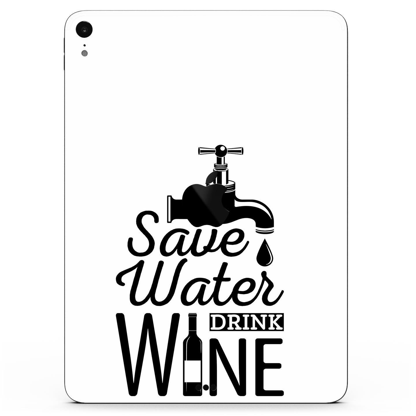 Save Water Drink Wine full body skin decal for Apple iPad Pro, showcasing vibrant design and premium 3M material.