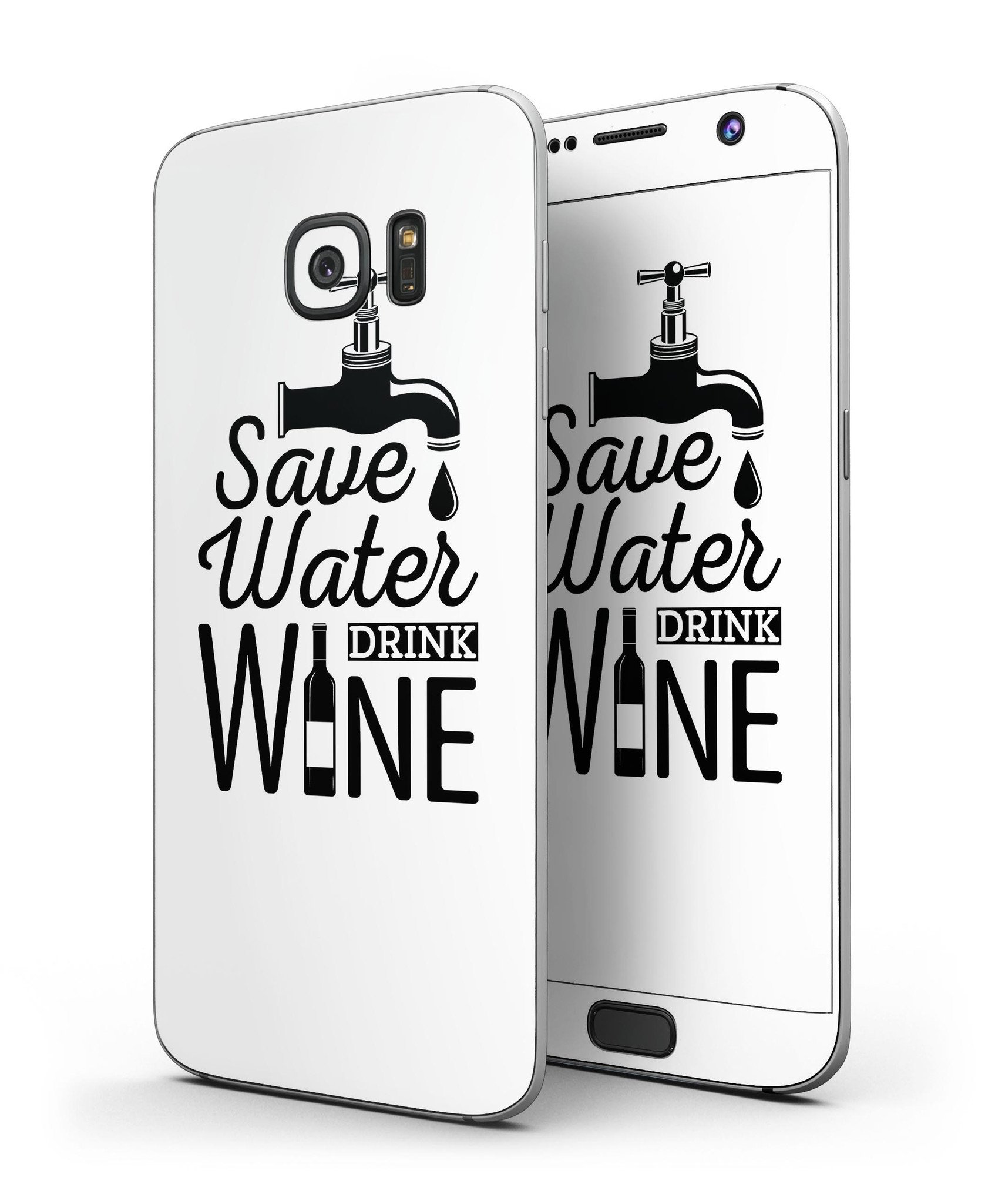 Save Water Drink Wine Full Body Skin-Kit for Samsung Galaxy S7, showcasing premium vinyl design with ultra-gloss finish.