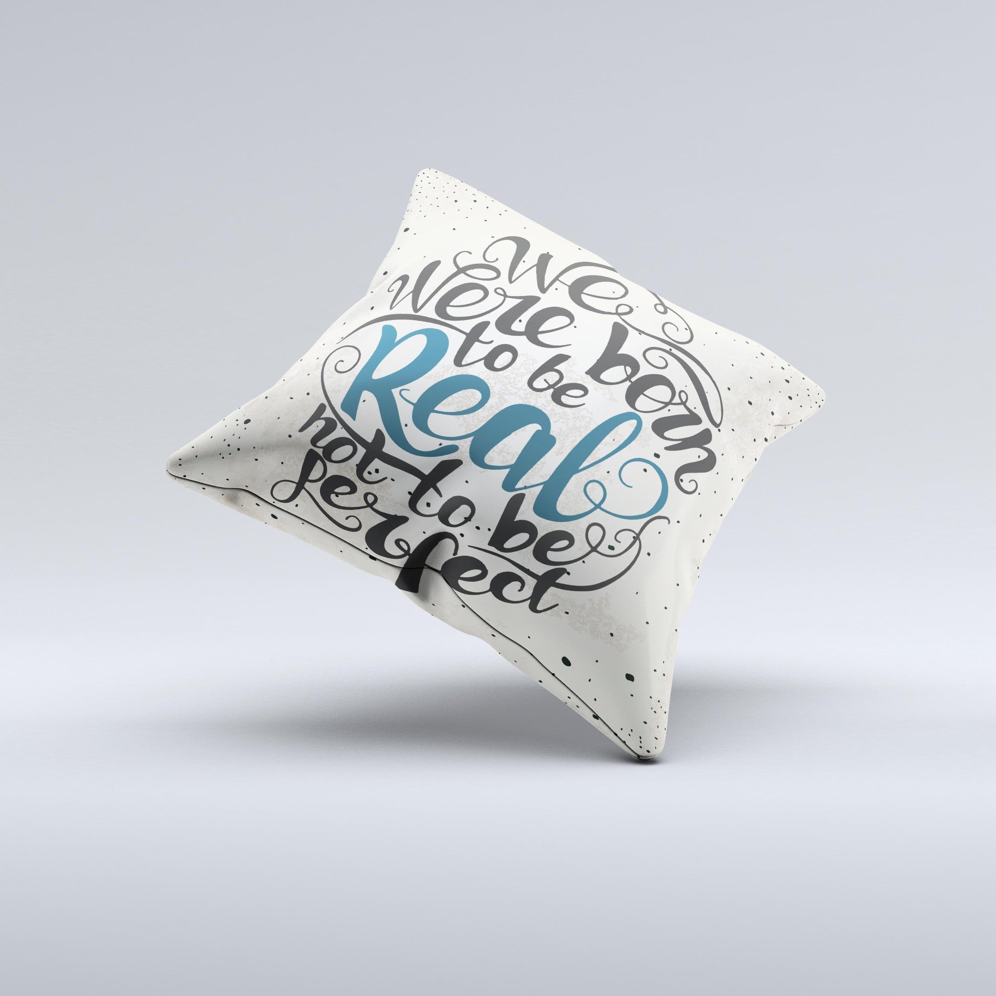 We Were Born to be Real ink-Fuzed Decorative Throw Pillow featuring unique graphics and high-quality fabric, handmade in Virginia.