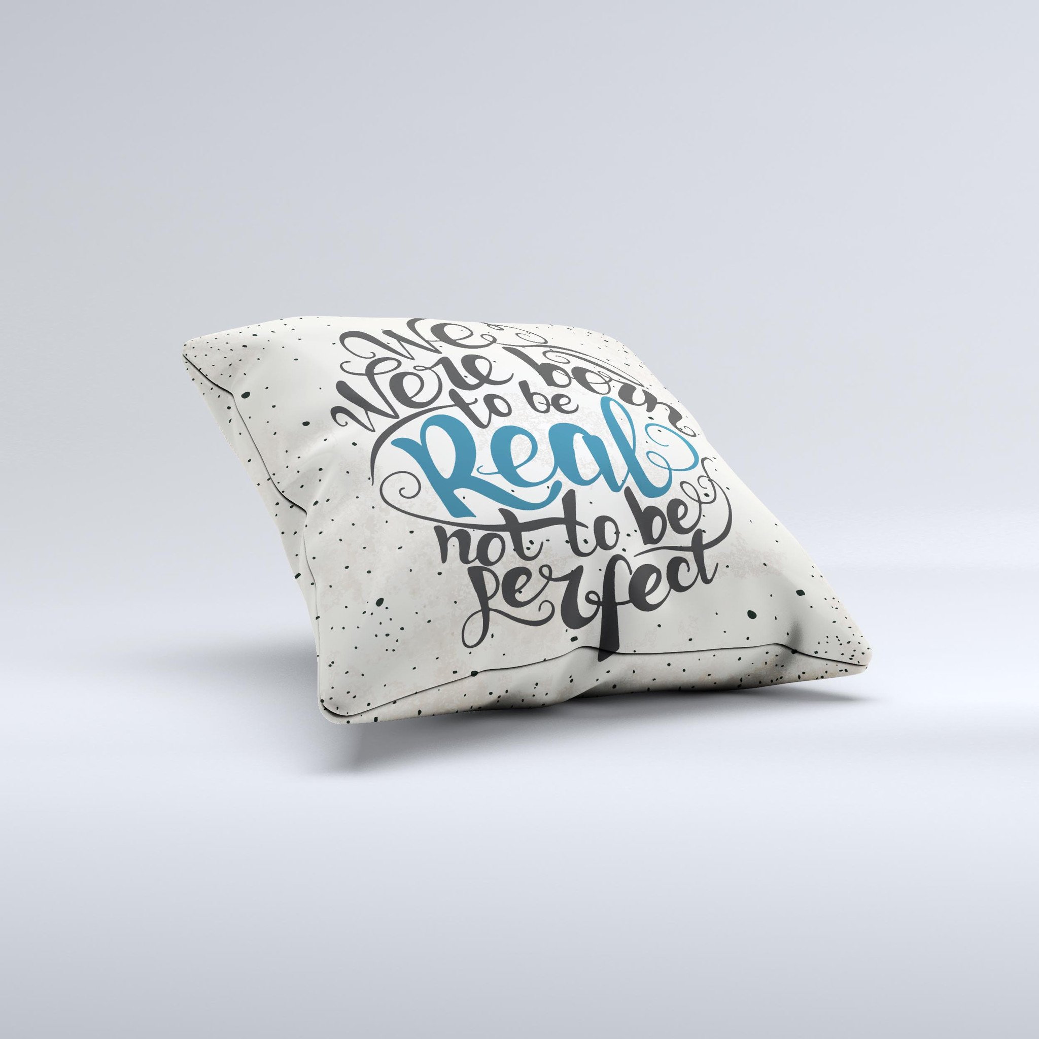 We Were Born to be Real ink-Fuzed Decorative Throw Pillow featuring unique graphics and high-quality fabric, handmade in Virginia.