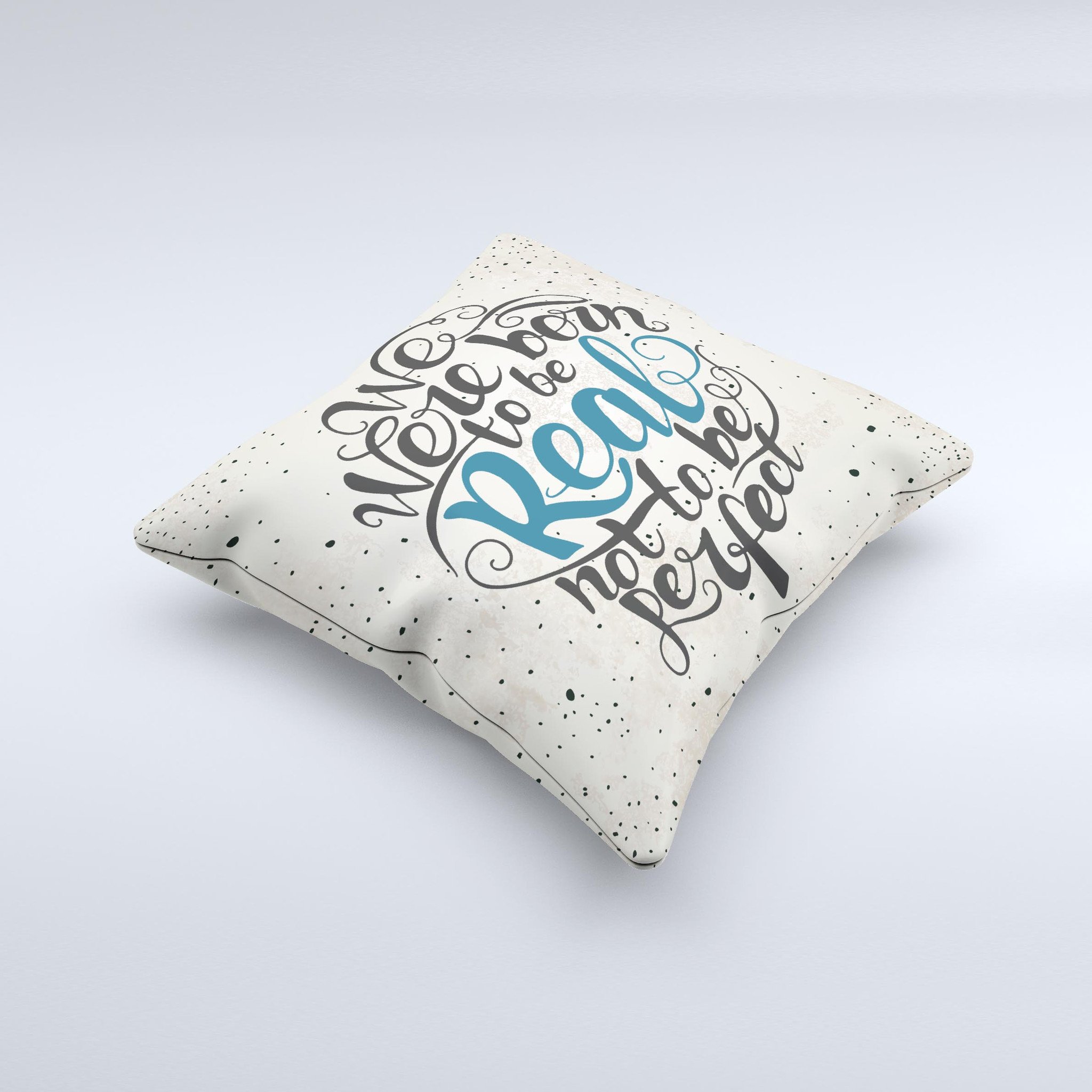 We Were Born to be Real ink-Fuzed Decorative Throw Pillow featuring unique graphics and high-quality fabric, handmade in Virginia.