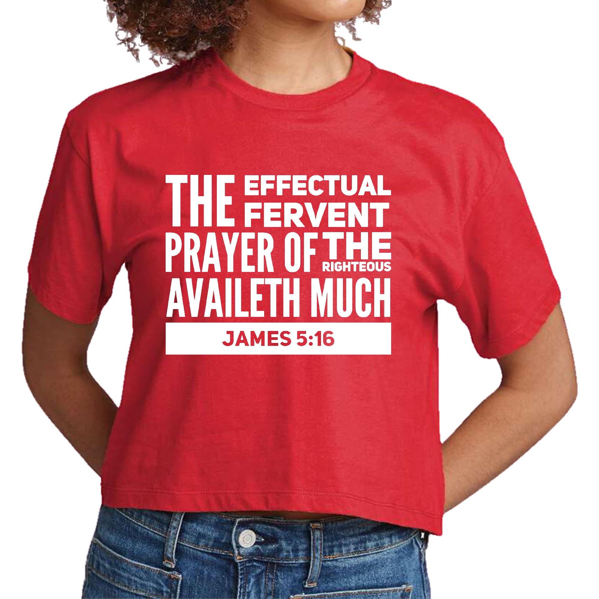 Women's cropped graphic t-shirt featuring the phrase 'The Effectual Fervent Prayer Of The Righteous Availeth Much' in stylish print.