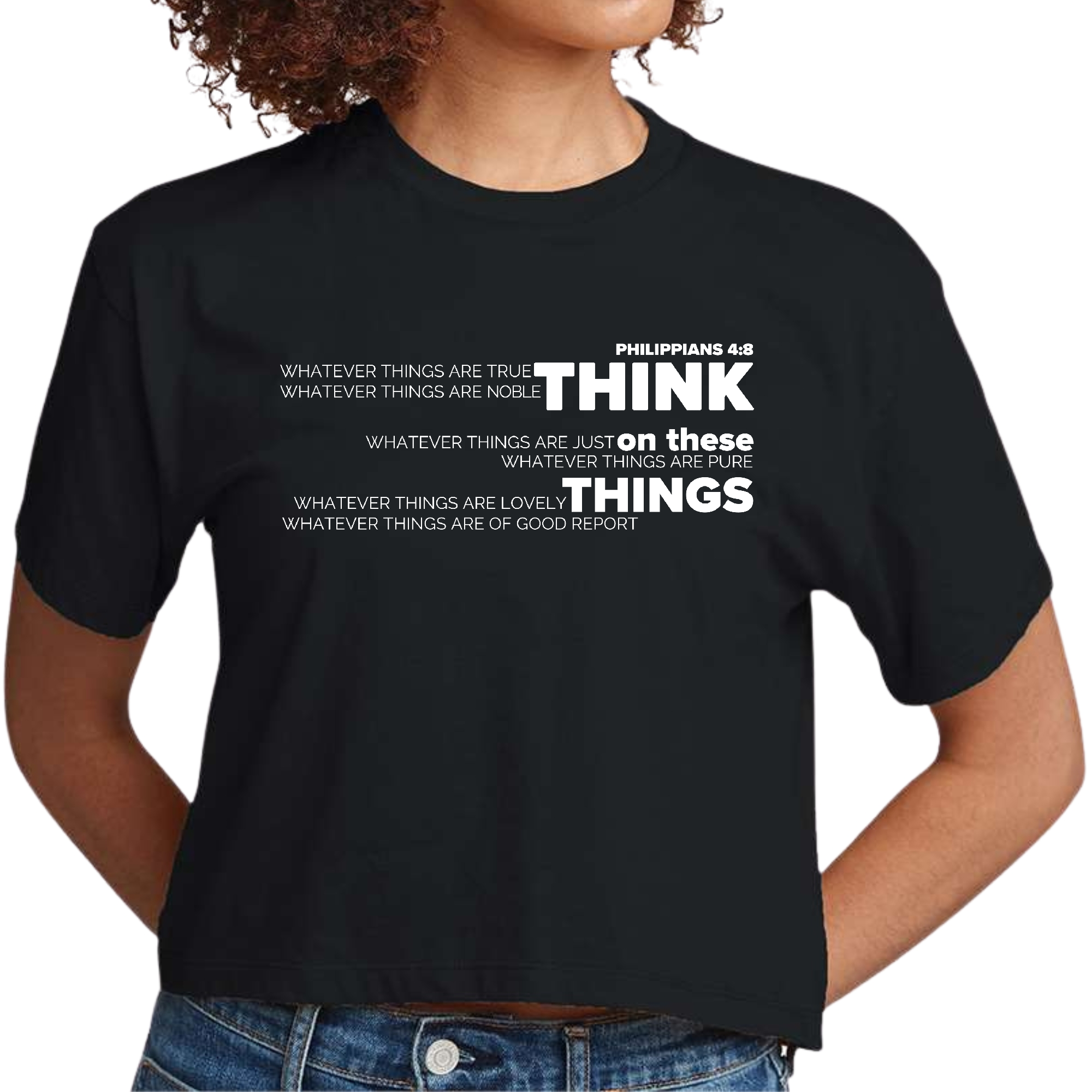 Women's Cropped Graphic T-shirt featuring 'Think on these Things' scripture quote, made from soft preshrunk cotton with a classic fit.