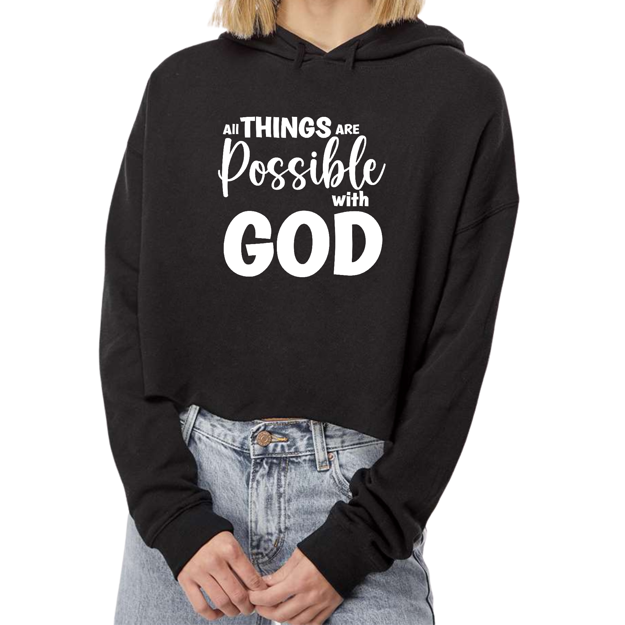 Women's cropped hoodie featuring the phrase 'All Things are Possible with God', showcasing a stylish design with a double fabric hood and raw edge hem.