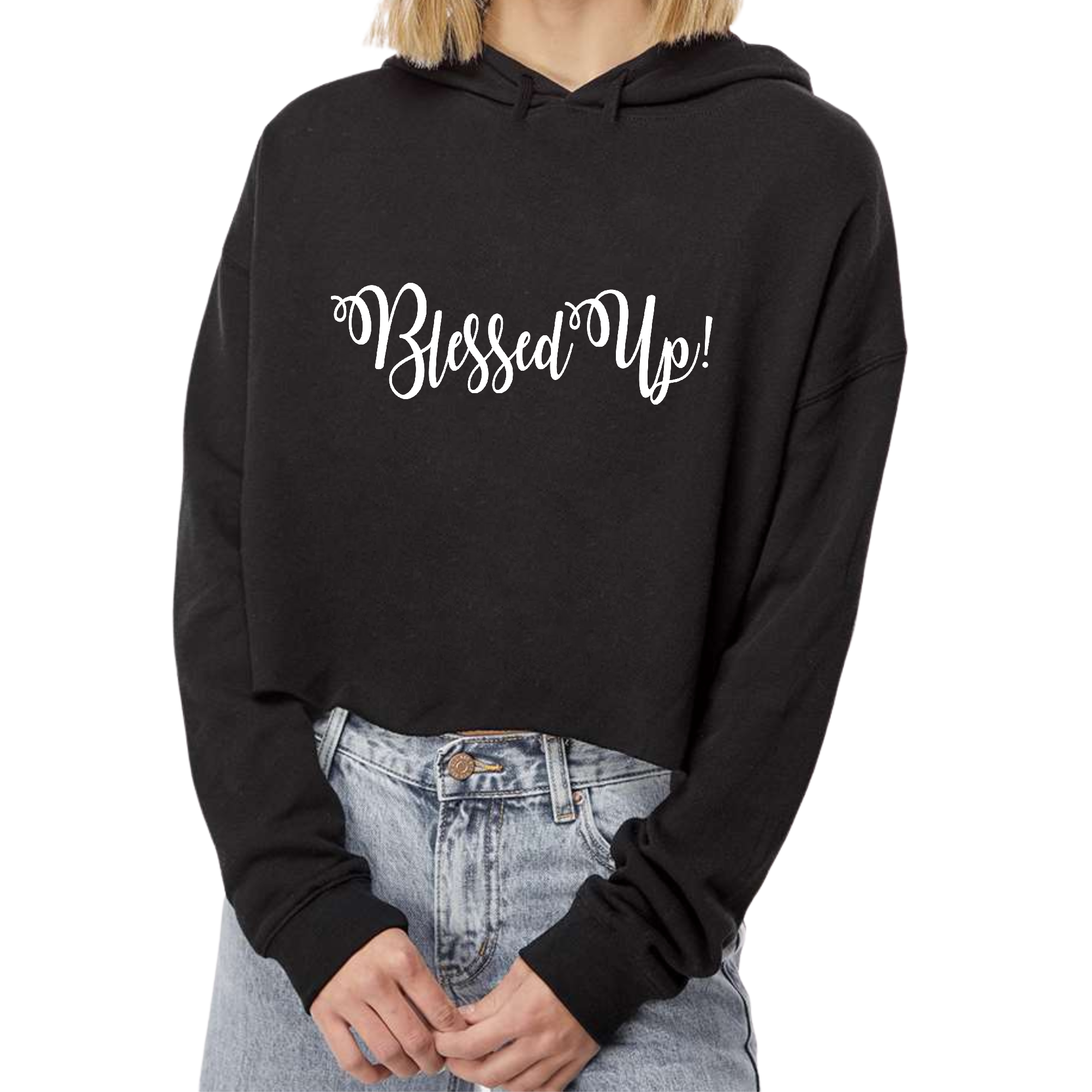 Womens Cropped Hoodie Blessed Up featuring a motivational quote, raw edge hem, and double fabric hood in a stylish design.