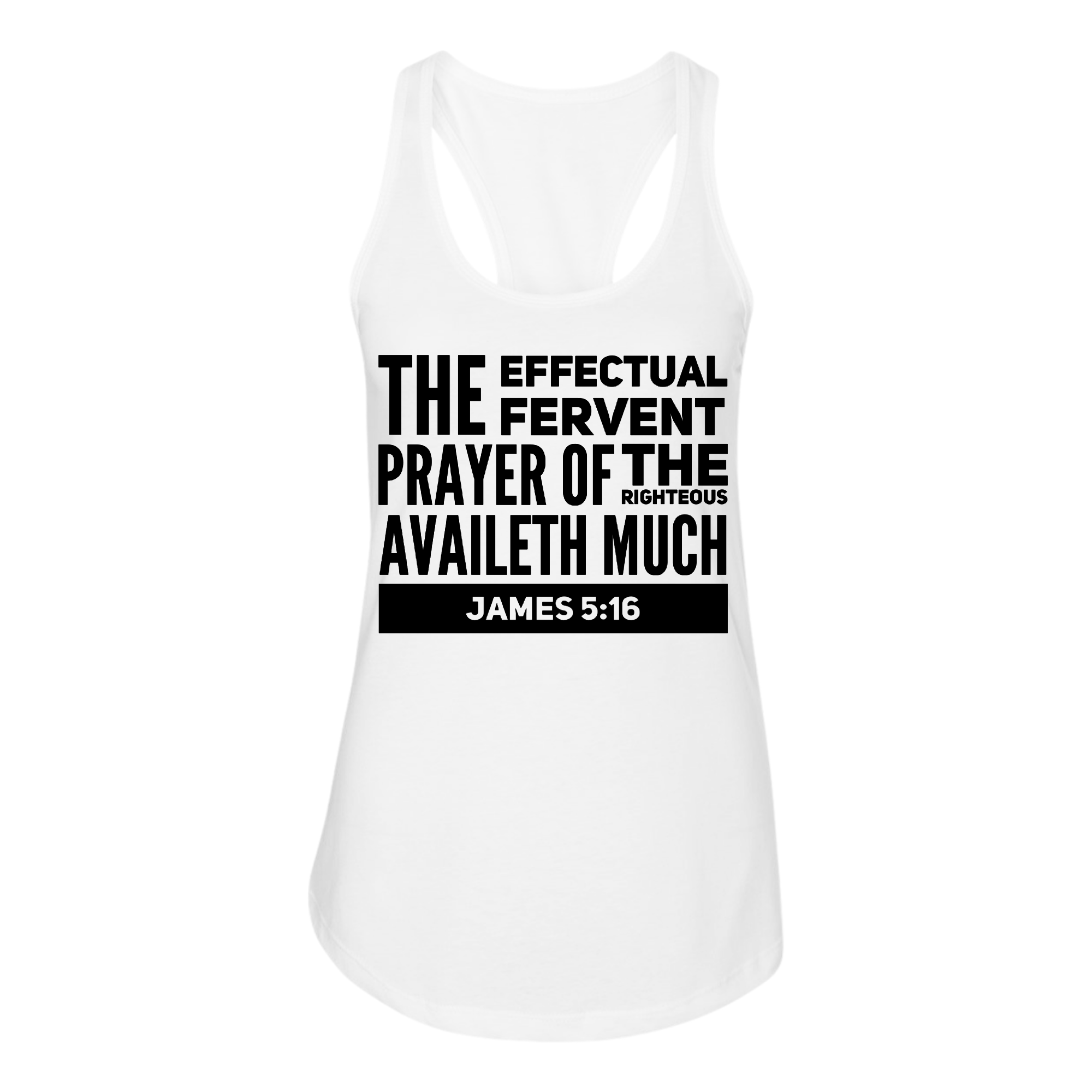 Black Women's Fitness Tank Top featuring the graphic 'The Effectual Fervent Prayer Of The Righteous Availeth Much' from James 5:16.