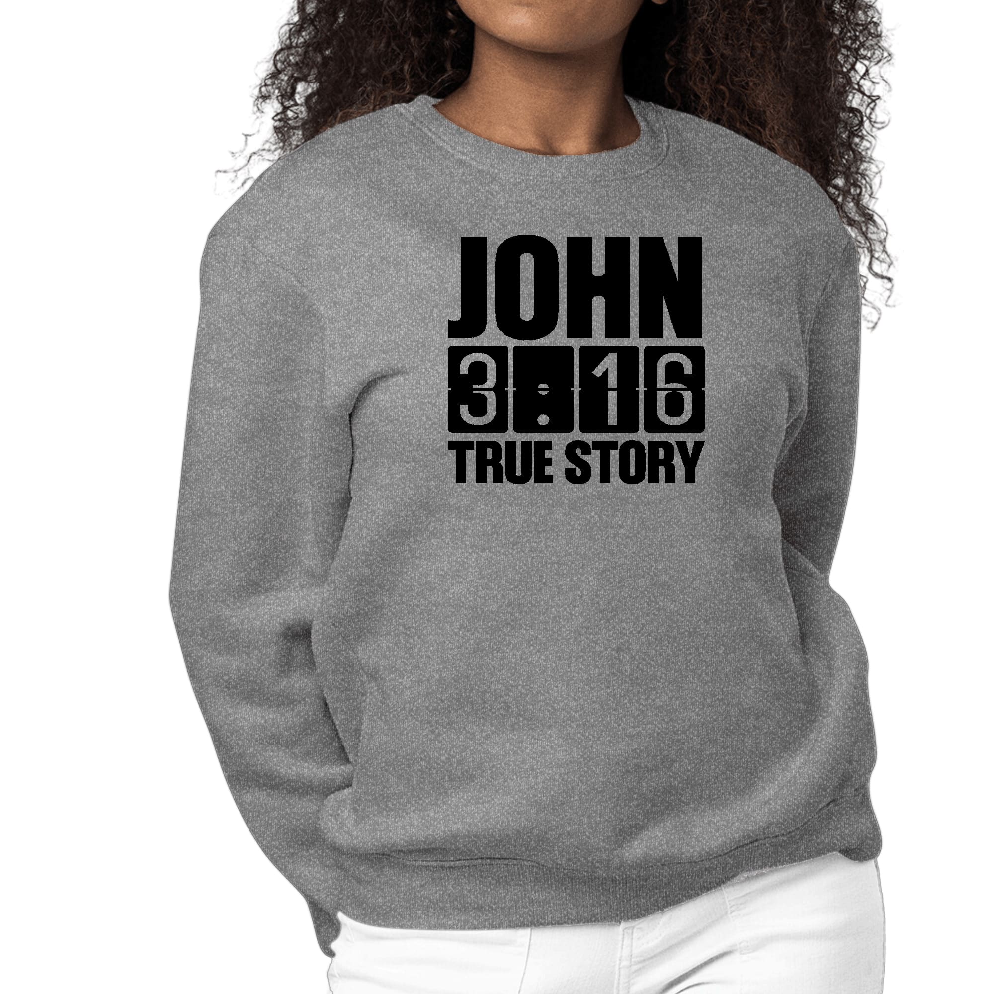 Women's black graphic sweatshirt with John 3:16 True Story print, featuring long sleeves and ribbed collar.