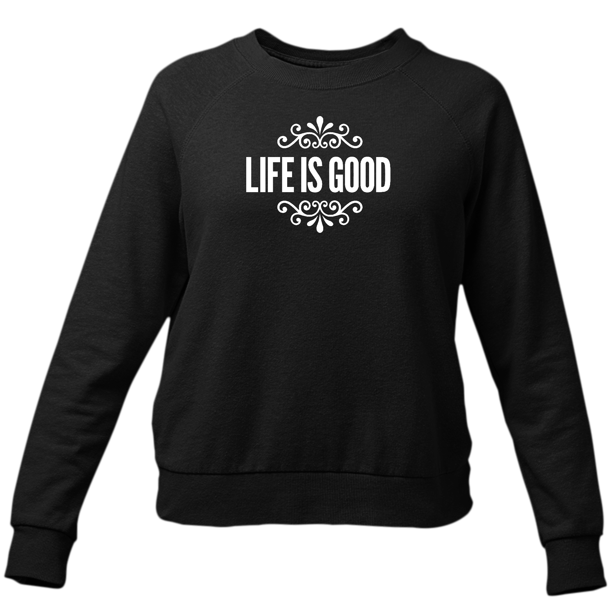 Women's long sleeve graphic sweatshirt featuring 'Life is Good' word art illustration, showcasing comfort and style.