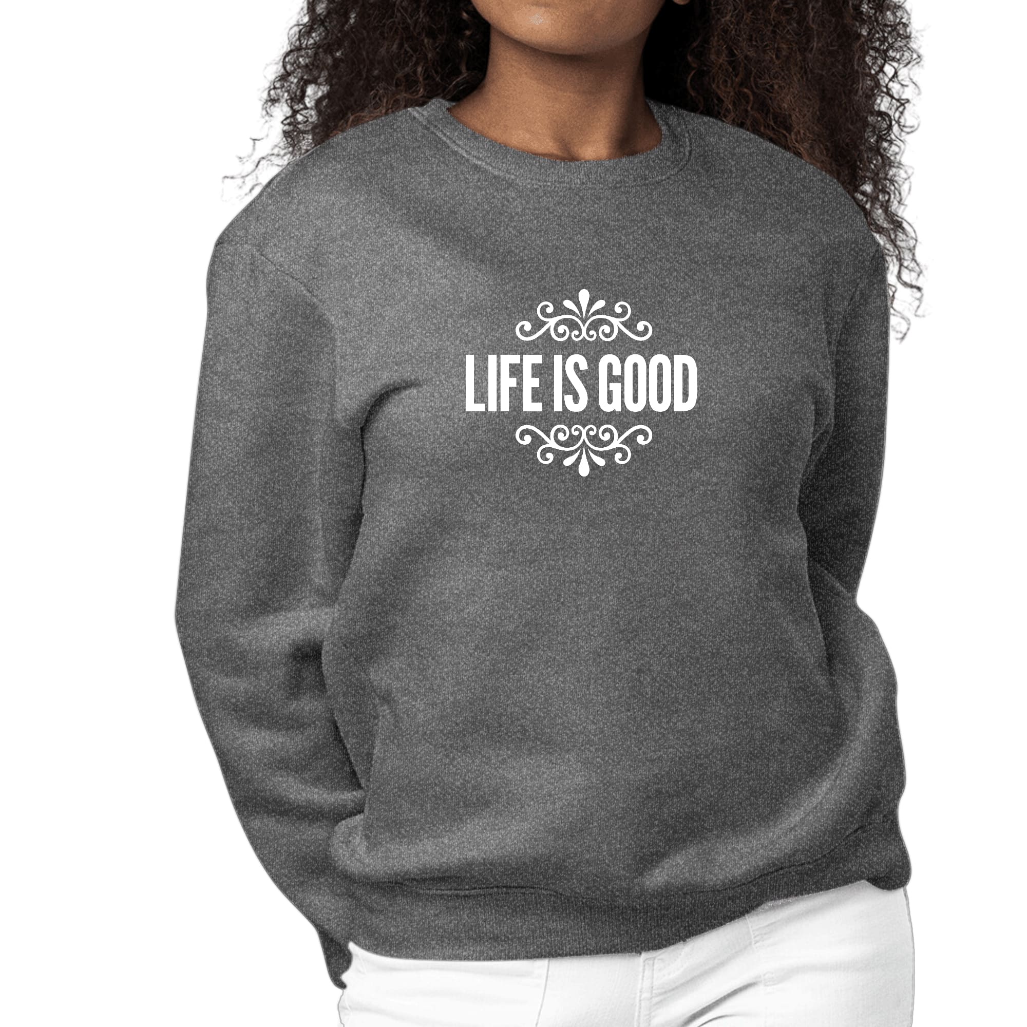 Women's long sleeve graphic sweatshirt featuring 'Life is Good' word art illustration, showcasing comfort and style.