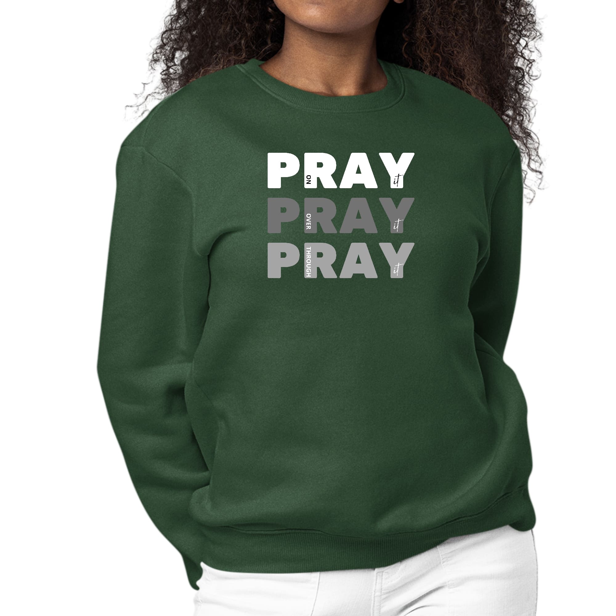 Women's Graphic Sweatshirt with 'Pray On It Over It Through It' design, featuring long sleeves and a comfortable crewneck style.