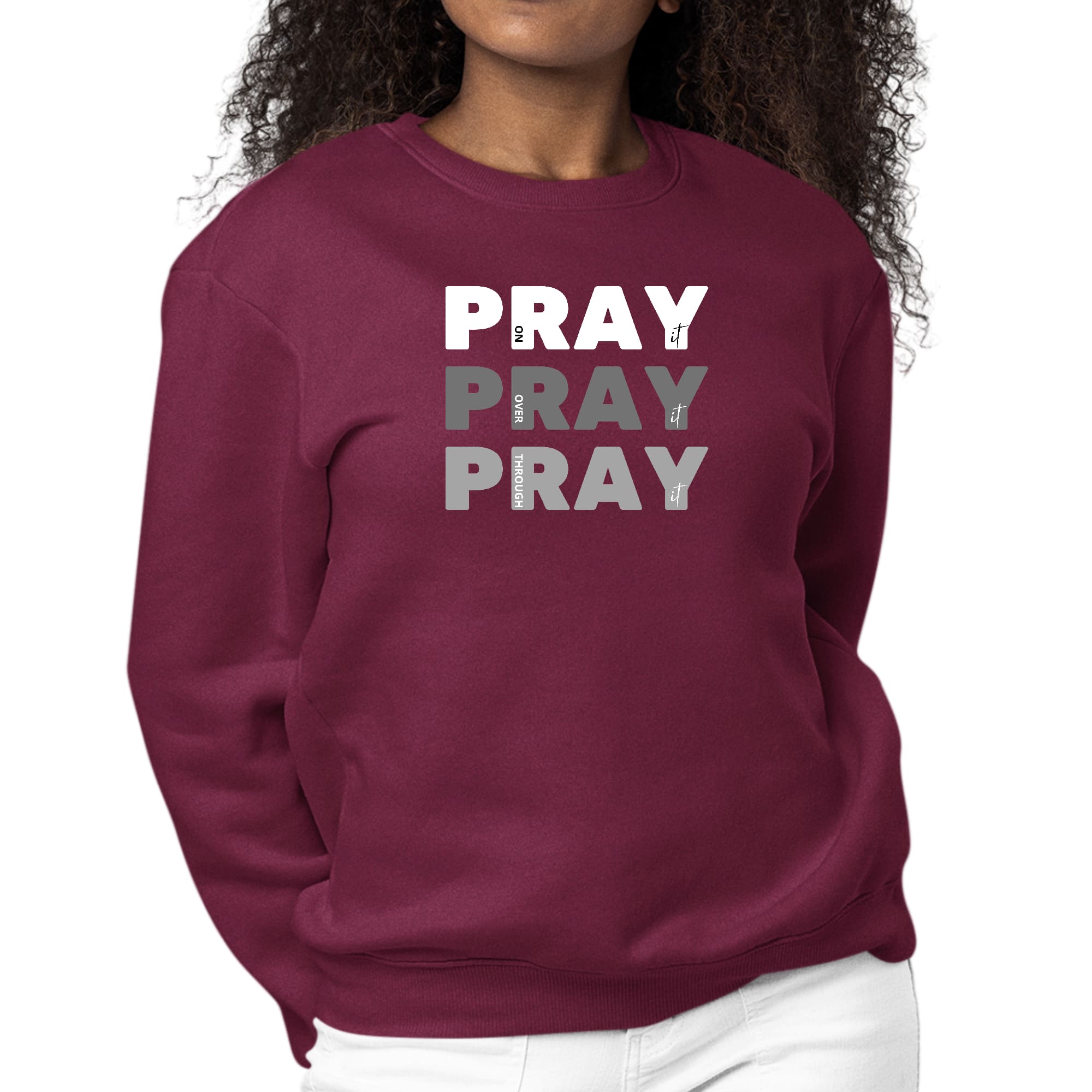 Women's Graphic Sweatshirt with 'Pray On It Over It Through It' design, featuring long sleeves and a comfortable crewneck style.