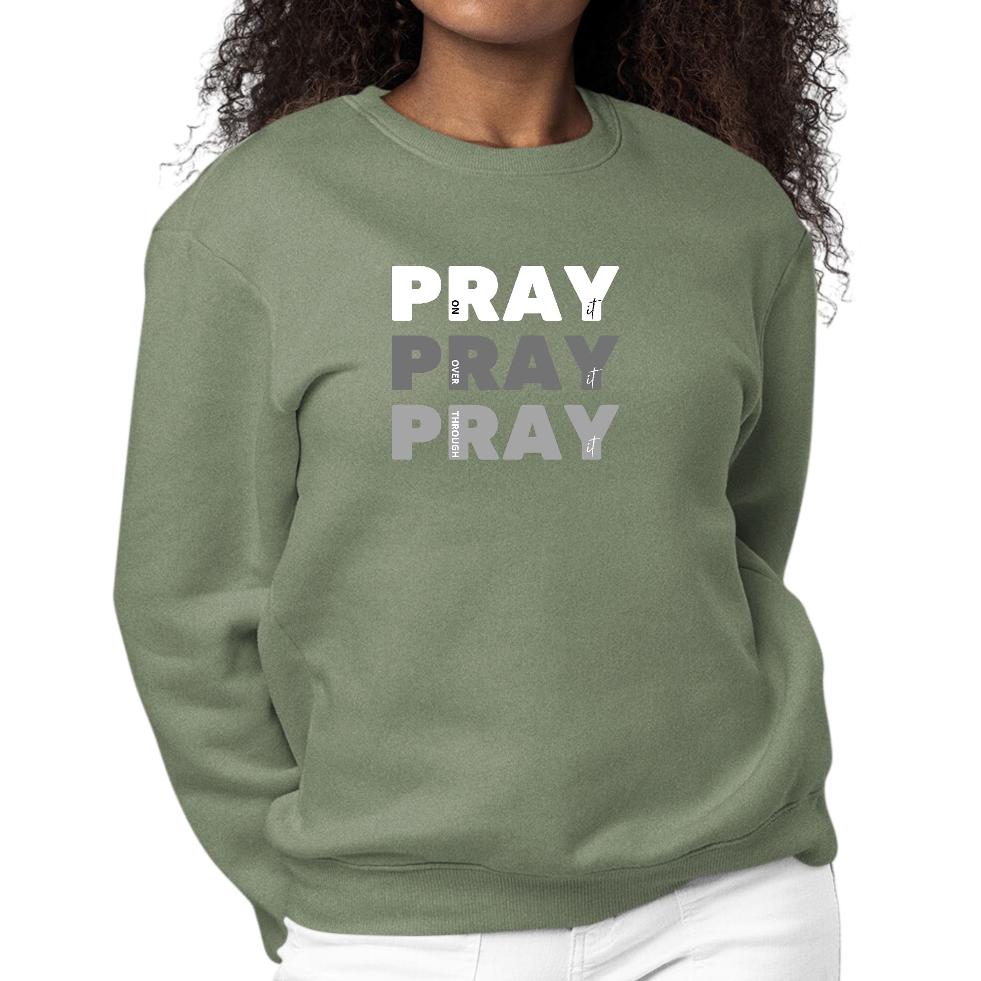 Women's Graphic Sweatshirt with 'Pray On It Over It Through It' design, featuring long sleeves and a comfortable crewneck style.