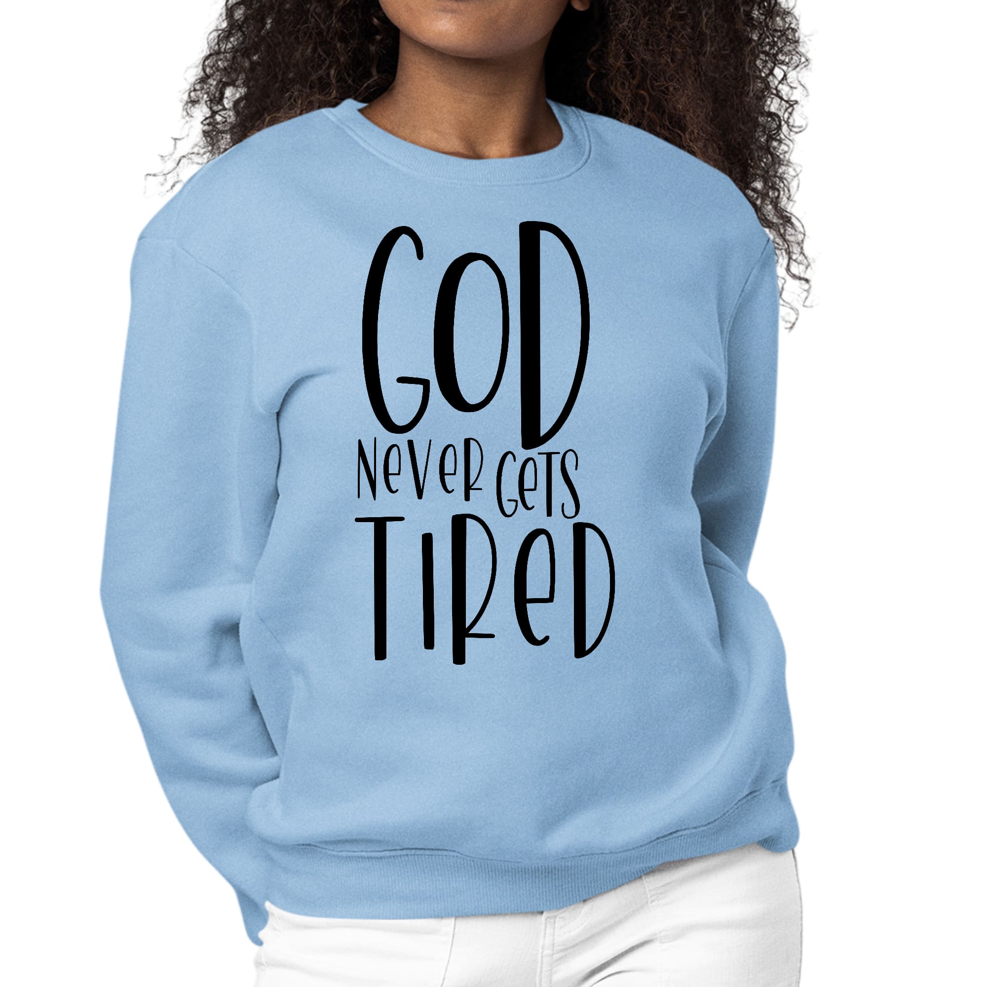 Black women's graphic sweatshirt featuring the quote 'God Never Gets Tired' in stylish font, designed for comfort and inspiration.