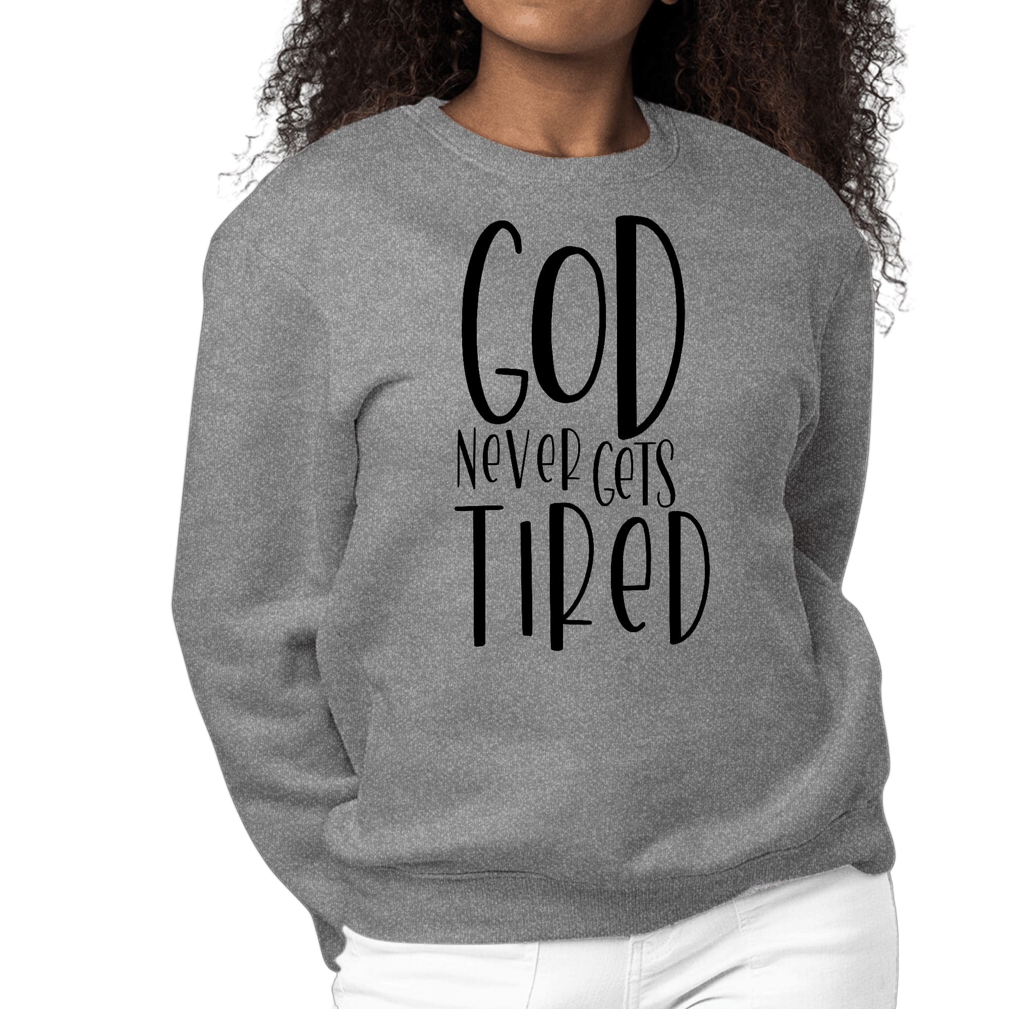 Black women's graphic sweatshirt featuring the quote 'God Never Gets Tired' in stylish font, designed for comfort and inspiration.