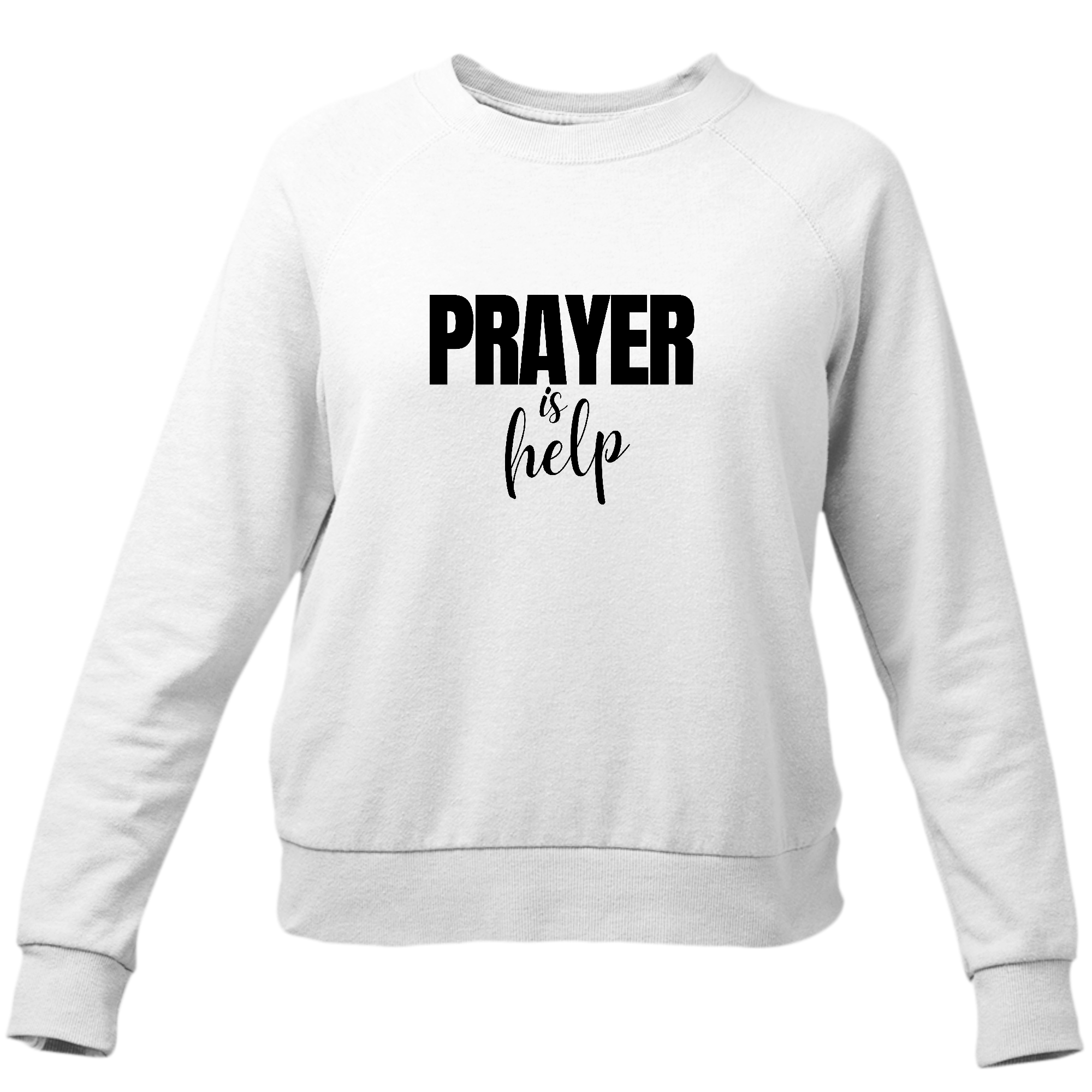 Women's long sleeve crewneck sweatshirt with inspirational prayer graphic design, featuring ribbed collar and cuffs.