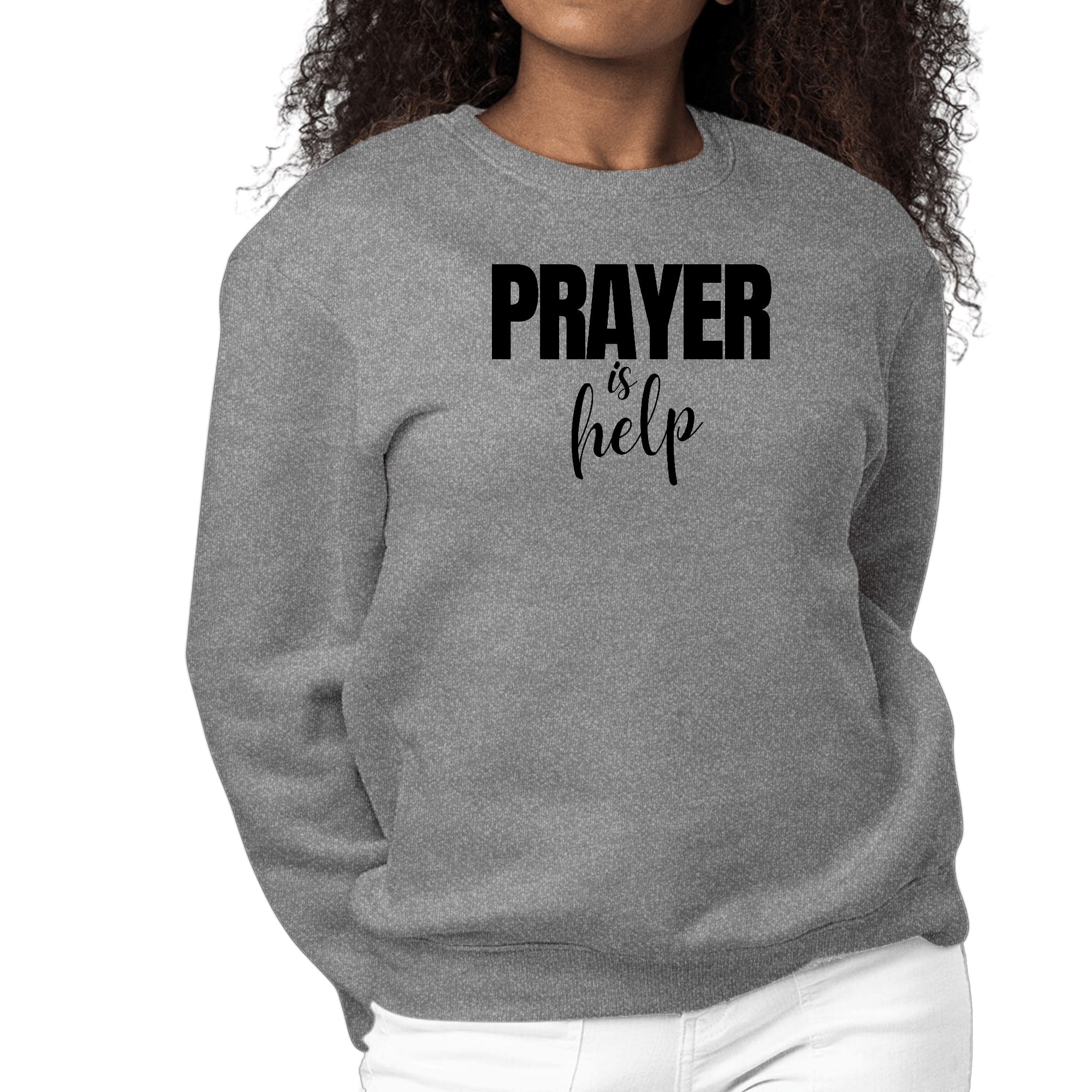 Women's long sleeve crewneck sweatshirt with inspirational prayer graphic design, featuring ribbed collar and cuffs.