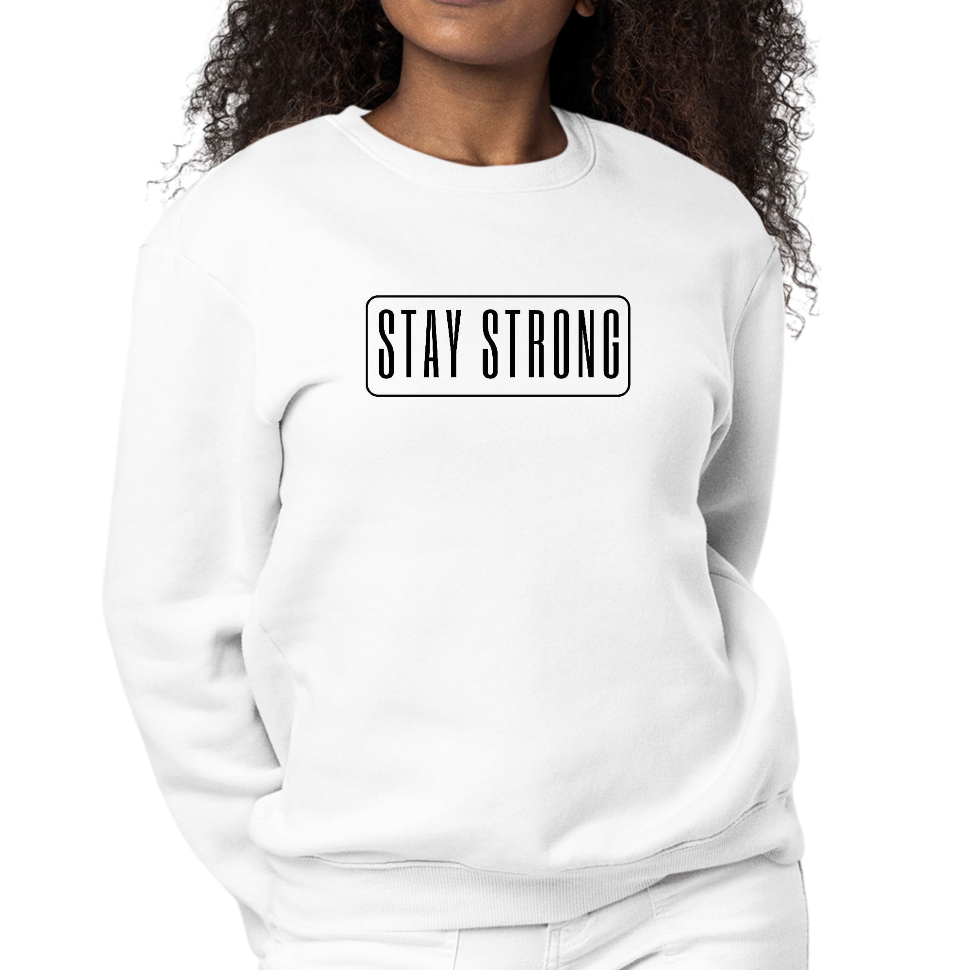 Women's black graphic sweatshirt with 'Stay Strong' motivational print, featuring long sleeves and ribbed details.