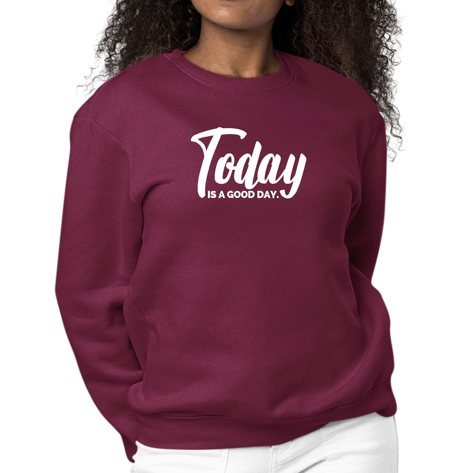 Women's Graphic Sweatshirt featuring 'Today is a Good Day' text, long sleeves, and ribbed collar.