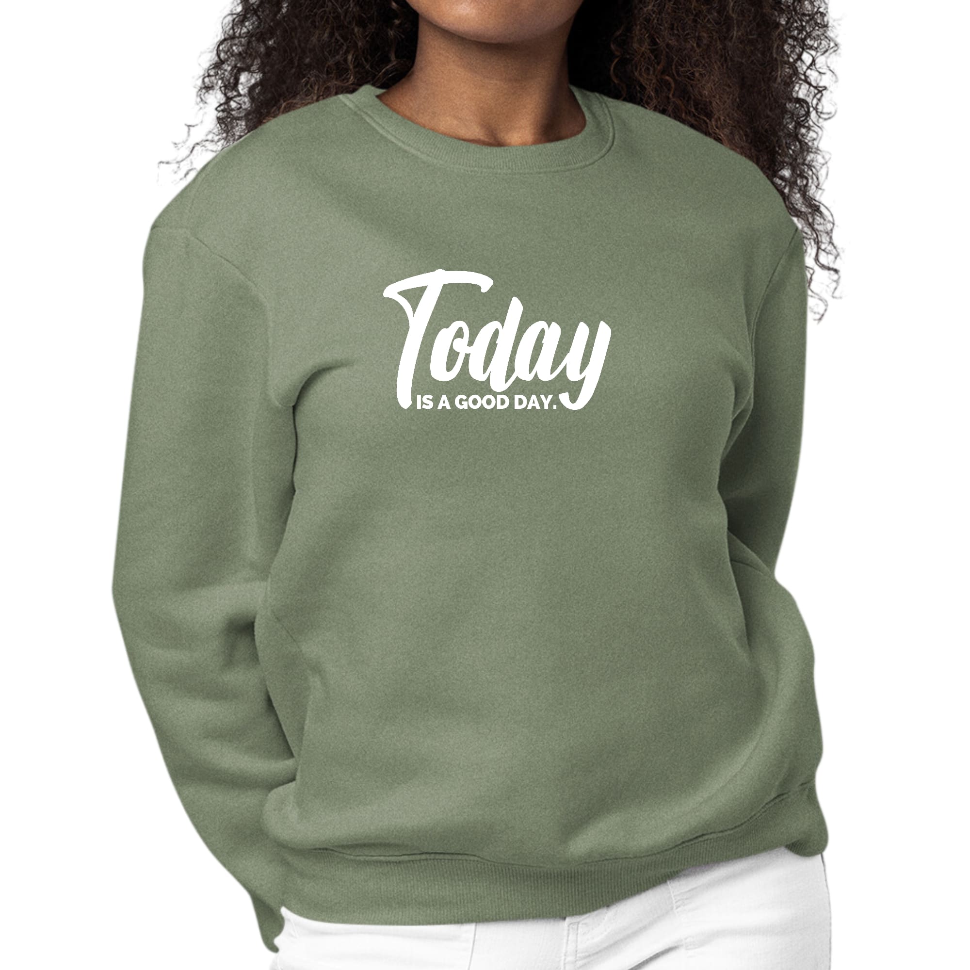 Women's Graphic Sweatshirt featuring 'Today is a Good Day' text, long sleeves, and ribbed collar.