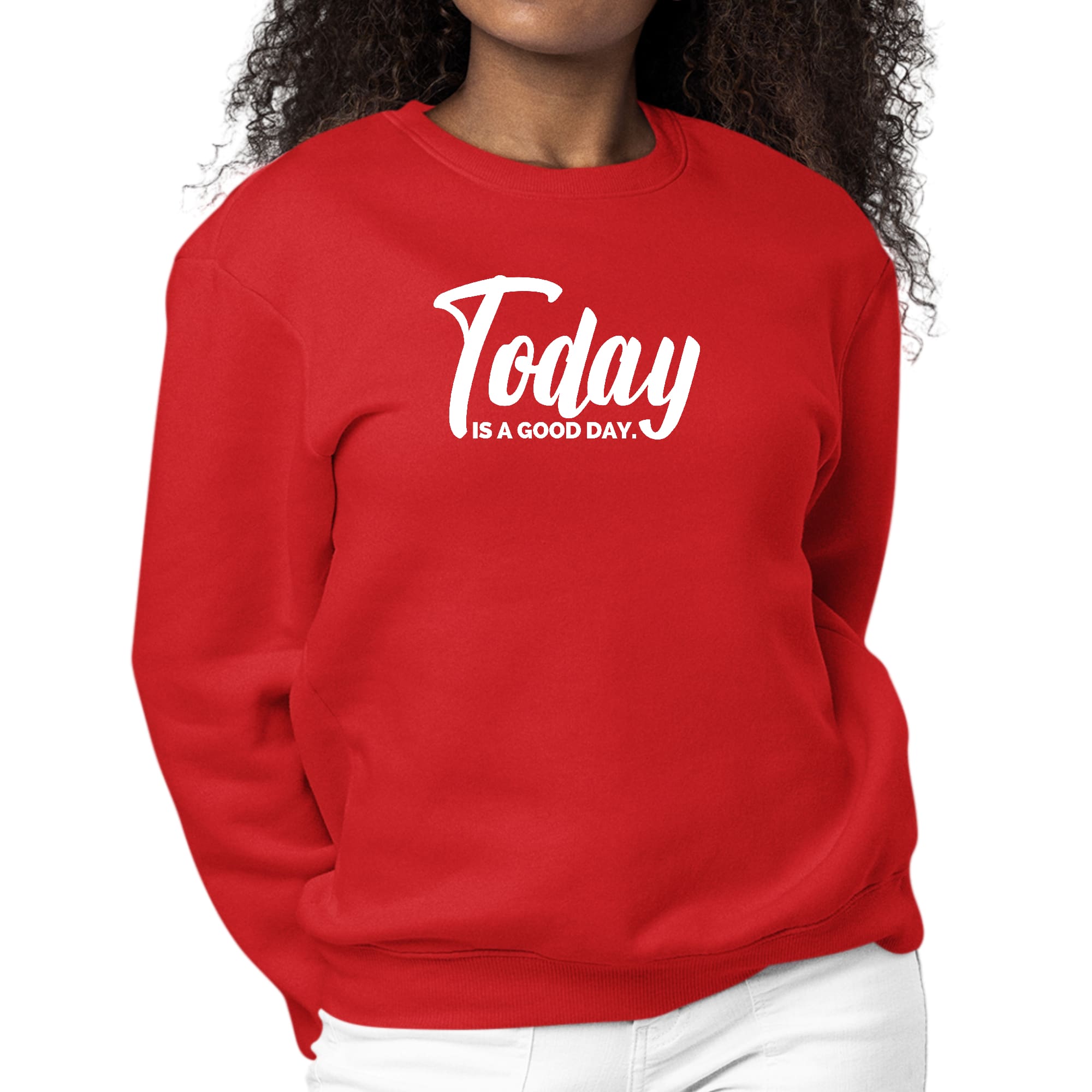 Women's Graphic Sweatshirt featuring 'Today is a Good Day' text, long sleeves, and ribbed collar.