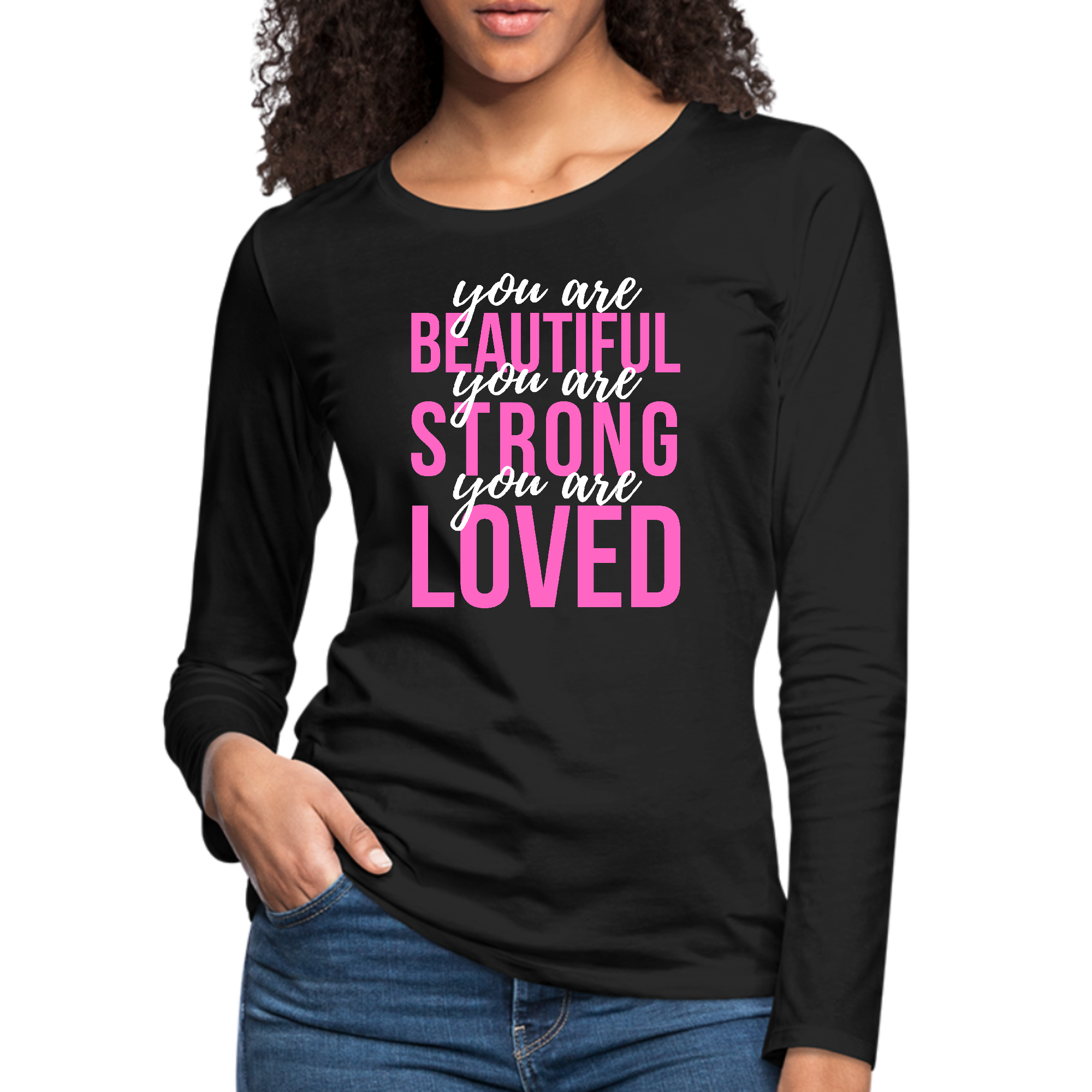 Women's Long Sleeve Graphic T-shirt in pink and white with the text 'You Are Beautiful Strong Loved' printed on it, showcasing a comfortable and stylish design.