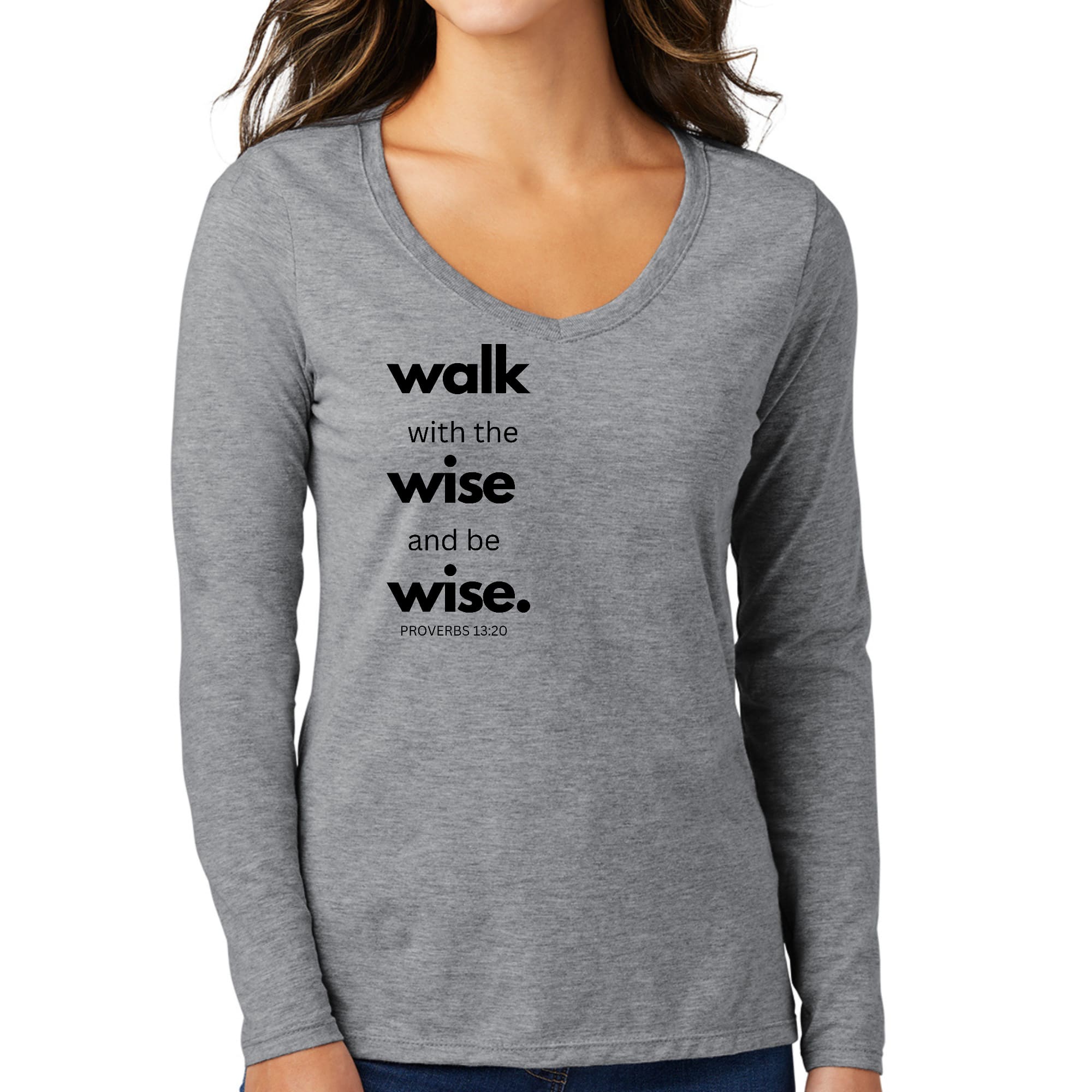 Women's Long Sleeve V-neck Graphic T-shirt featuring 'Walk with the Wise' inspirational design in soft preshrunk cotton.