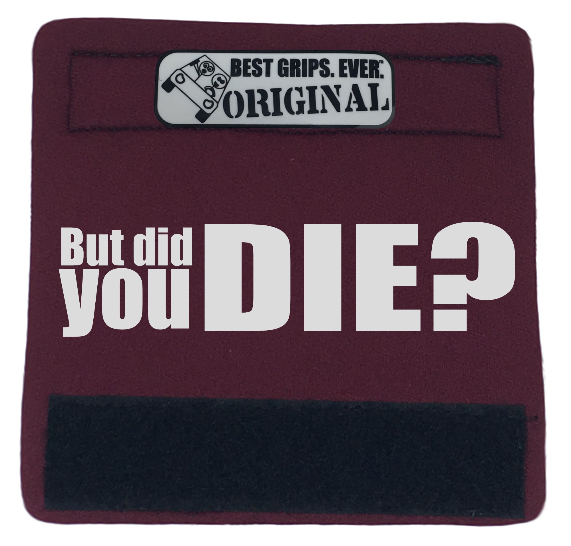 The DID YOU DIE Grip featuring smooth artwork and a super-soft base, designed for comfort and style in vehicles.