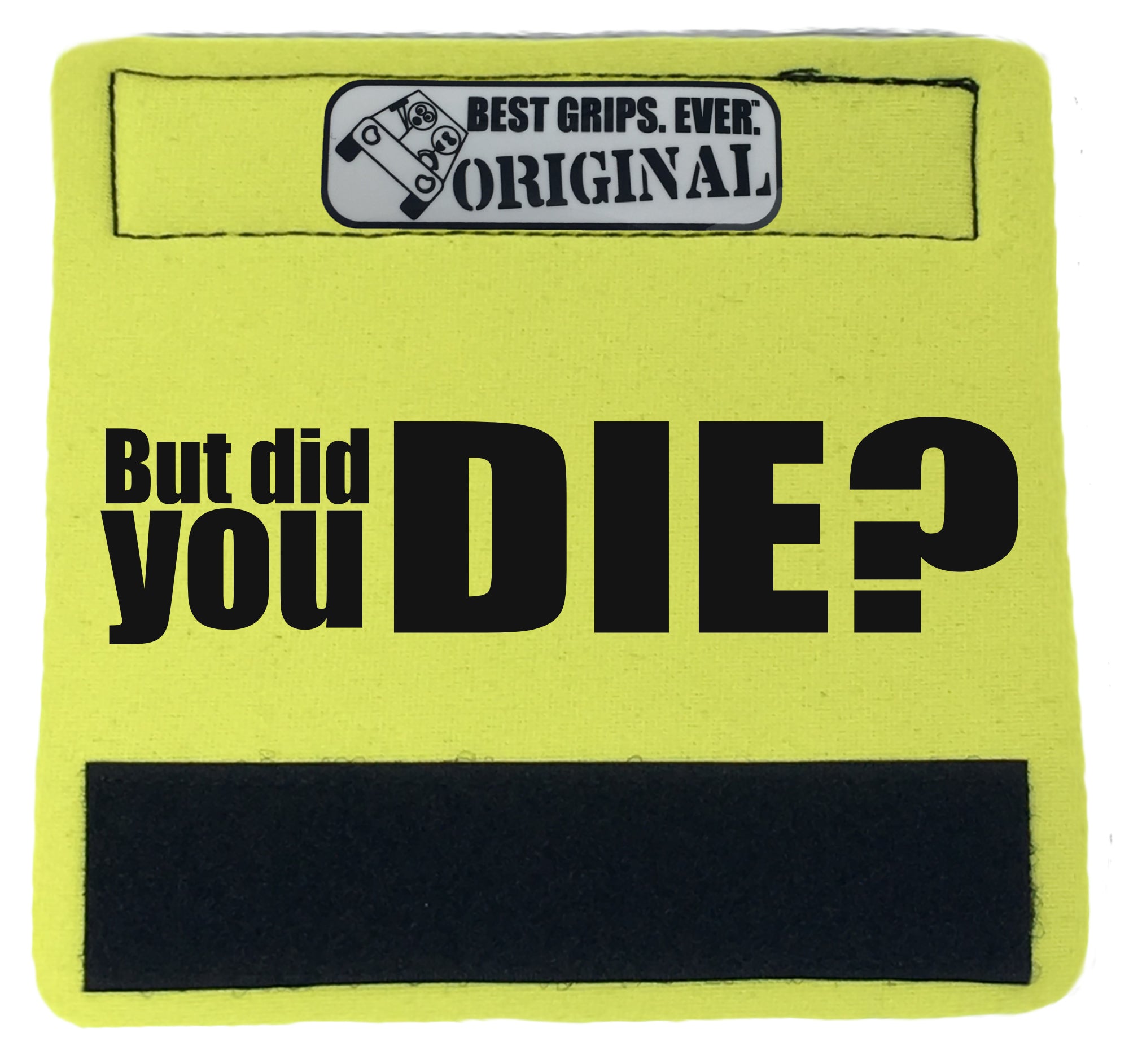 The DID YOU DIE Grip featuring smooth artwork and a super-soft base, designed for comfort and style in vehicles.