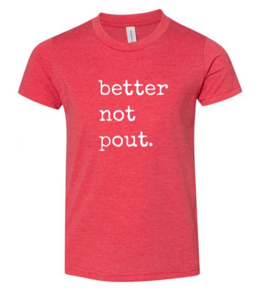 A super soft Better Not Pout Tee in various colors, showcasing its unisex design and 100% cotton fabric.