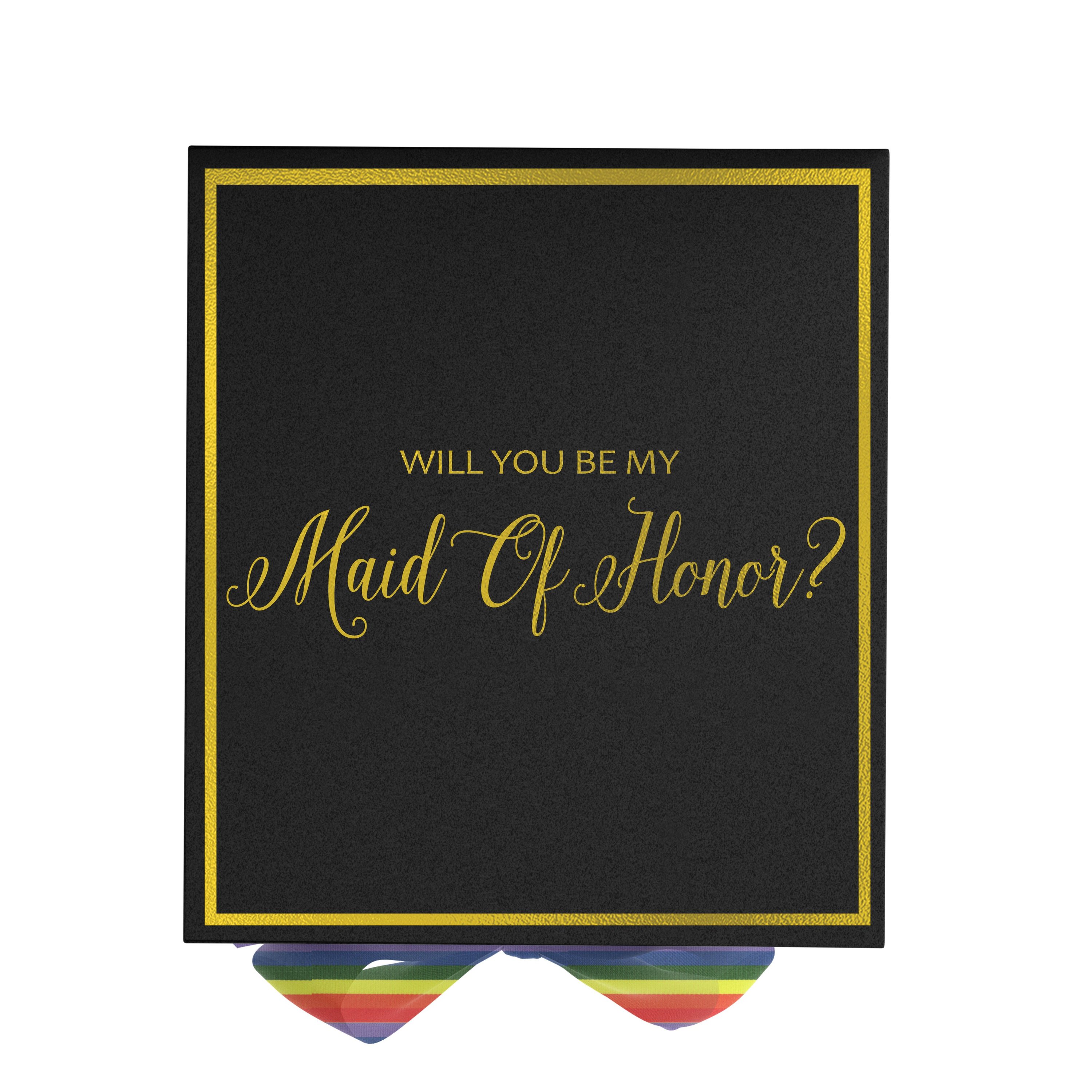 Elegant black proposal box with metallic writing and rainbow bow, perfect for asking someone to be your maid of honor.