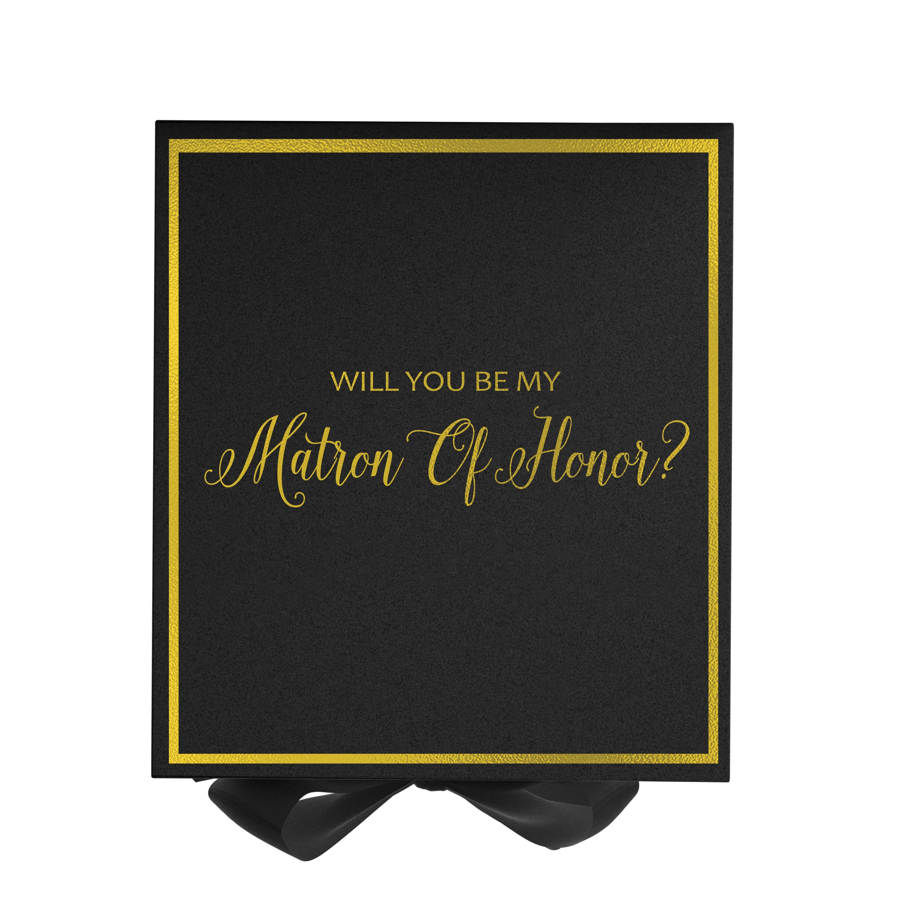 Elegant black proposal box with metallic writing and bow, designed for Matron of Honor proposal.