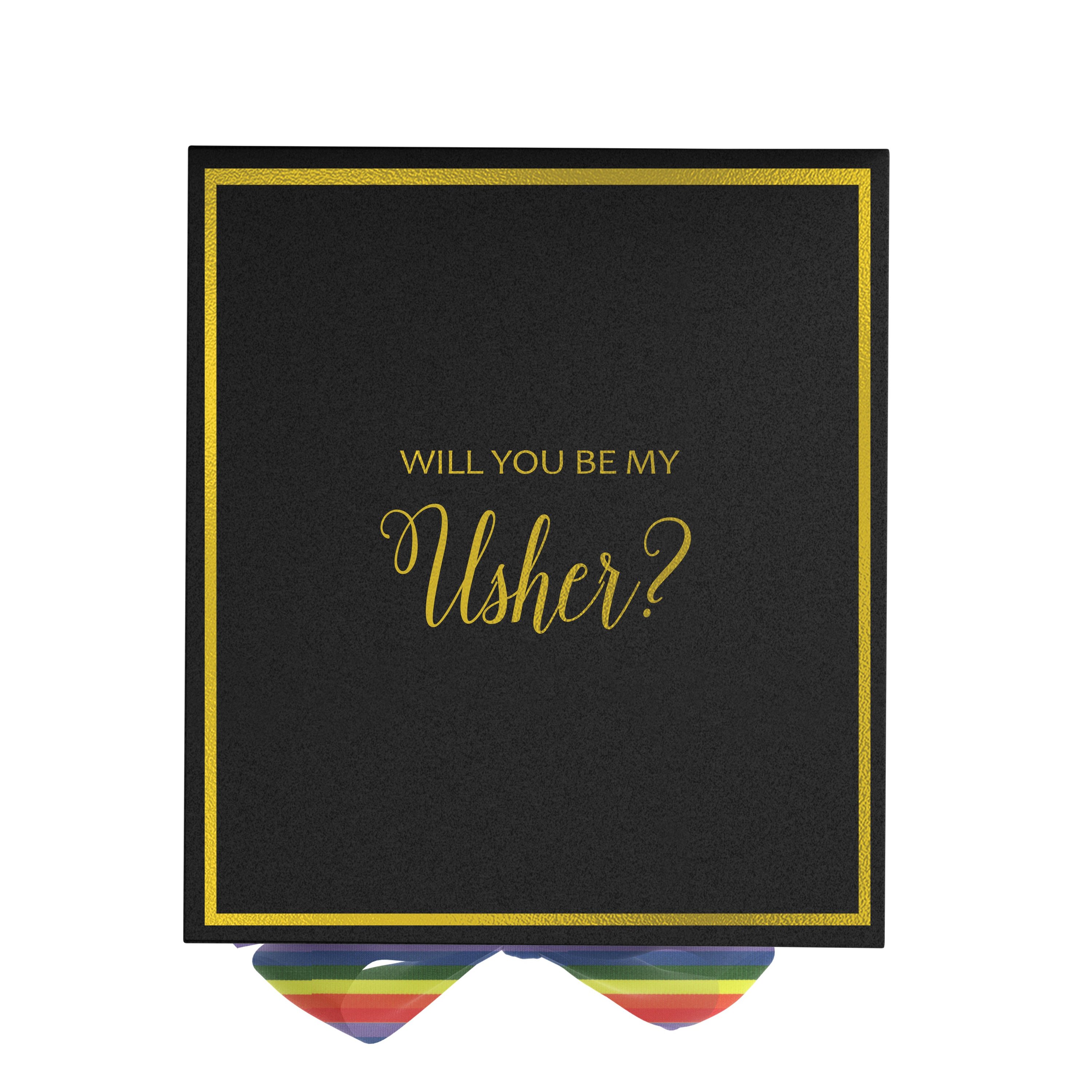 Black proposal box with metallic writing and rainbow ribbon, perfect for asking someone to be your usher.