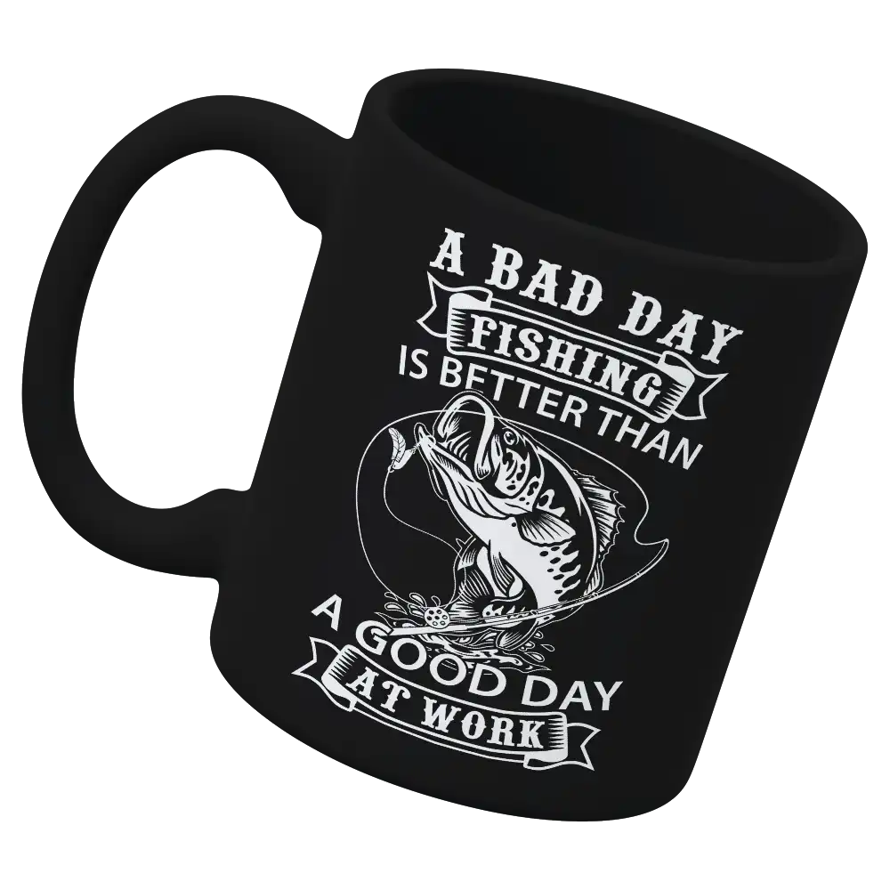 A Bad Day At Fishing 11oz ceramic mug featuring a humorous fishing quote, sturdy handle, and glossy finish.