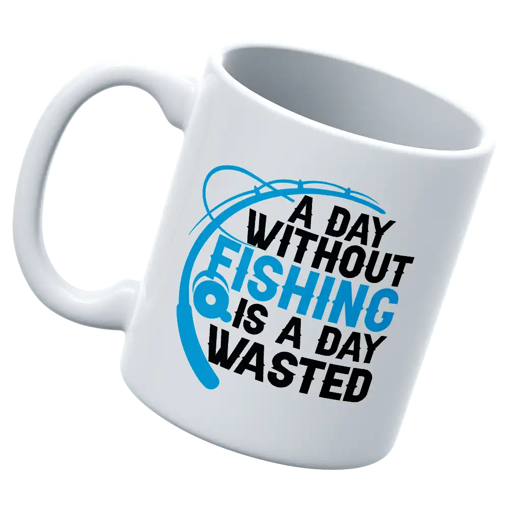 A Day Without Fishing Is a Day Wasted 11oz Mug featuring a vibrant UV printed design, perfect for fishing enthusiasts.