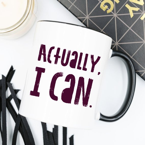 Actually I Can Funny Coffee Mug featuring a motivational design, perfect for coffee lovers and graduates.