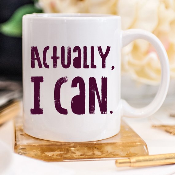 Actually I Can Funny Coffee Mug featuring a motivational design, perfect for coffee lovers and graduates.