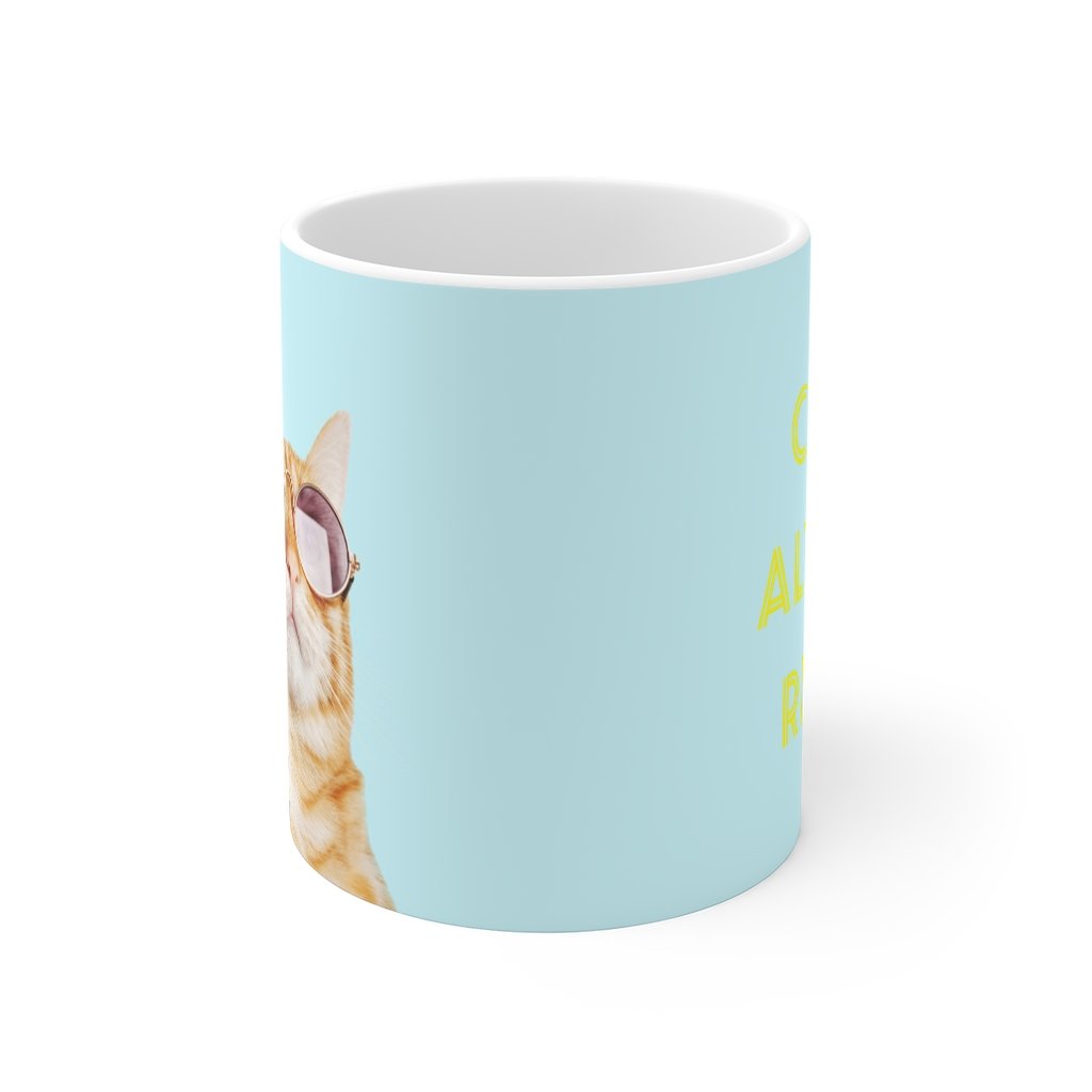 A white ceramic coffee mug with the phrase 'Cat Is Always Right' printed on it, featuring a C-handle and rounded corners.