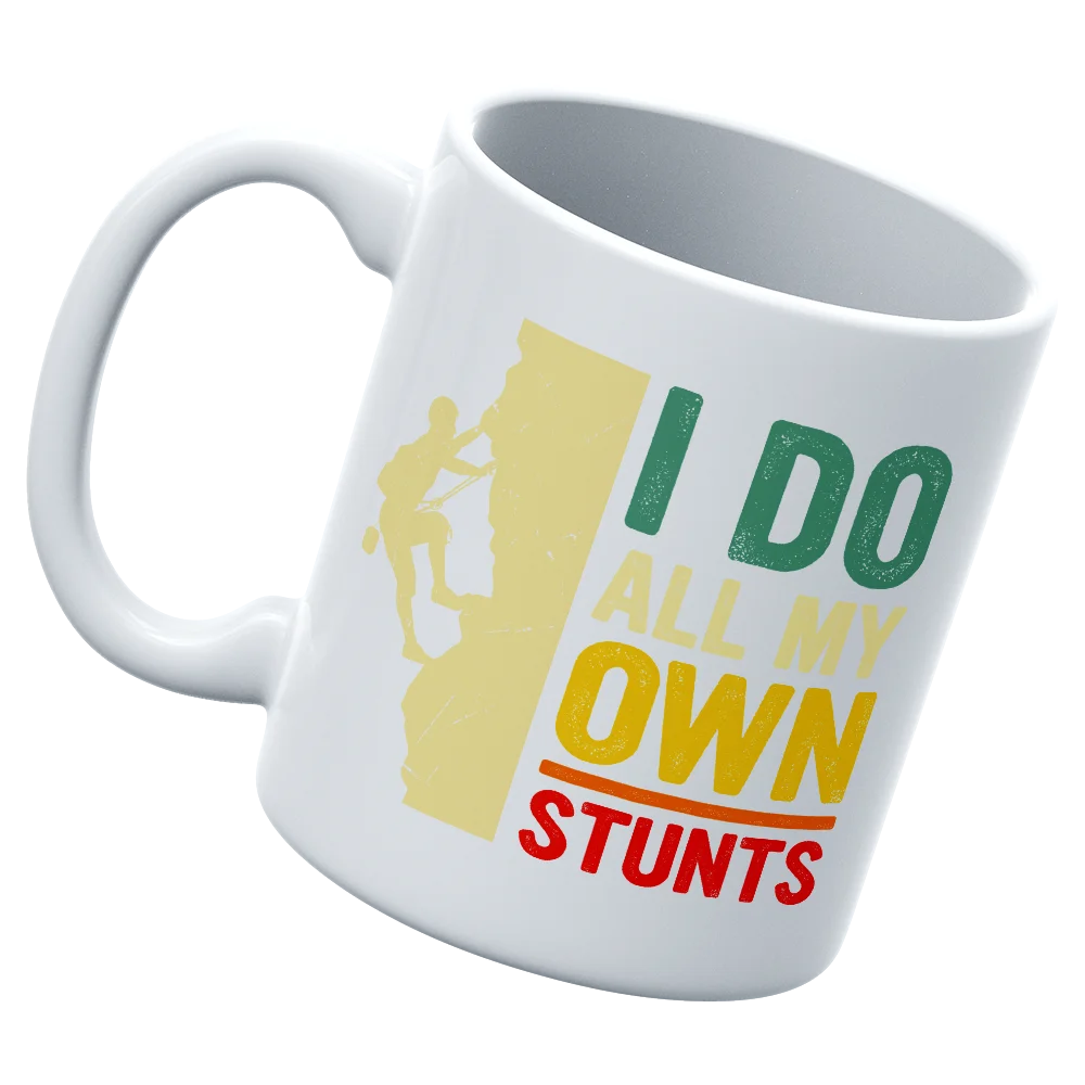 Climbing I Do All My Own Stunts White 11oz Mug with a humorous design, showcasing its sturdy ceramic build and UV printed graphics.