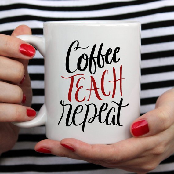 A humorous Coffee Teach Repeat mug designed for teachers, featuring a playful design and crafted from high-quality ceramic.