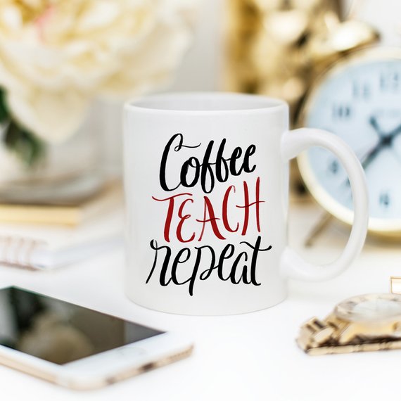 A humorous Coffee Teach Repeat mug designed for teachers, featuring a playful design and crafted from high-quality ceramic.