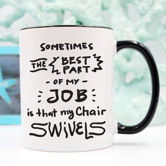 Funny coffee mug with humorous text about job satisfaction, designed for coworkers.