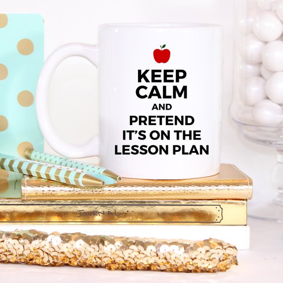 Funny coffee mug with 'Keep Calm and Pretend It's On The Lesson Plan' design, crafted from high-grade ceramic, ideal for coffee lovers.